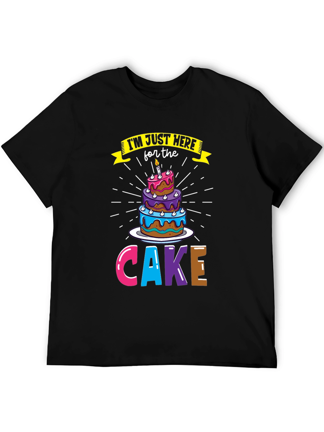 Cake Lover T-Shirt - Here for the Cake