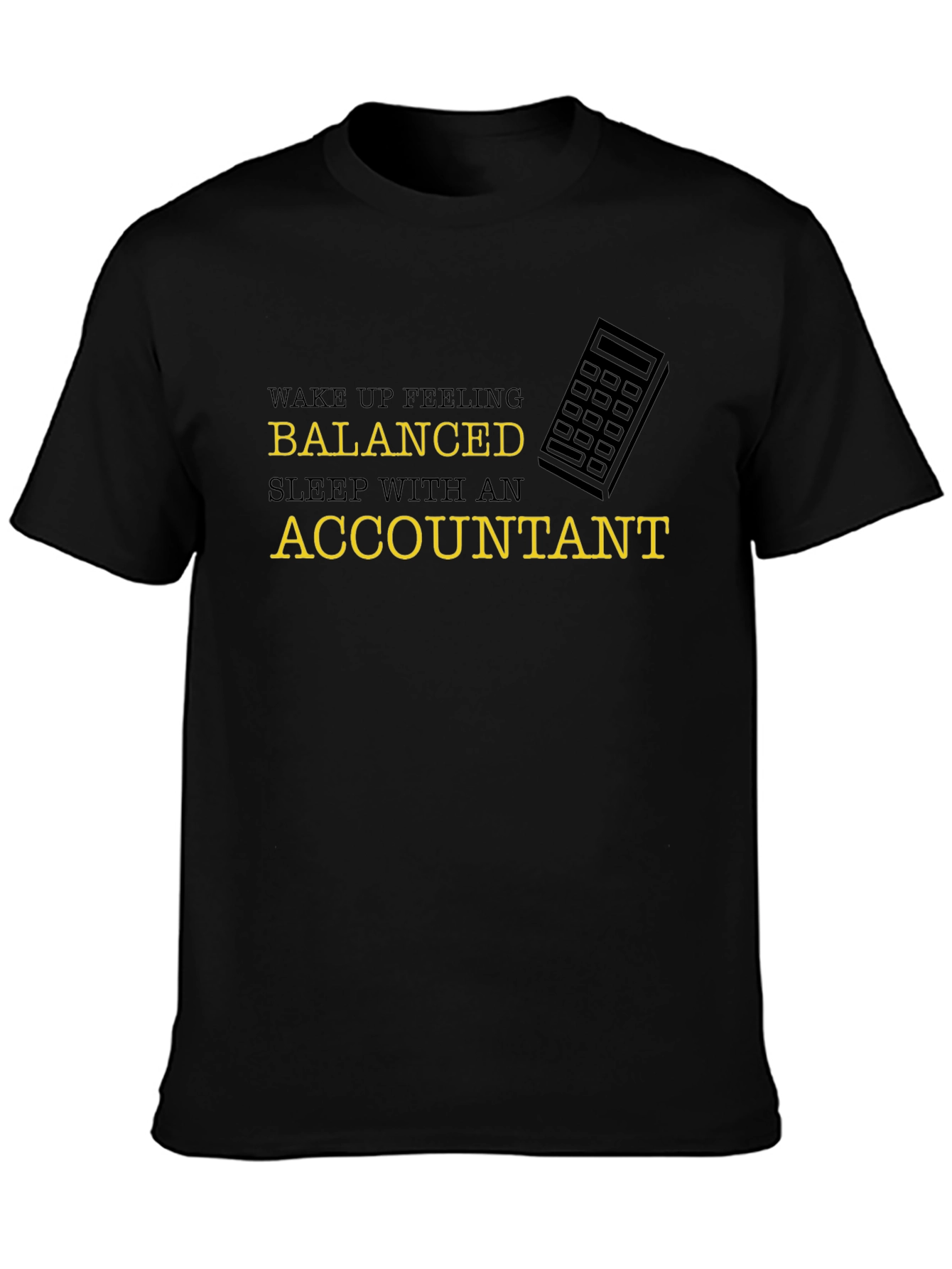 Balanced Accountant Tee - Funny Statement Shirt