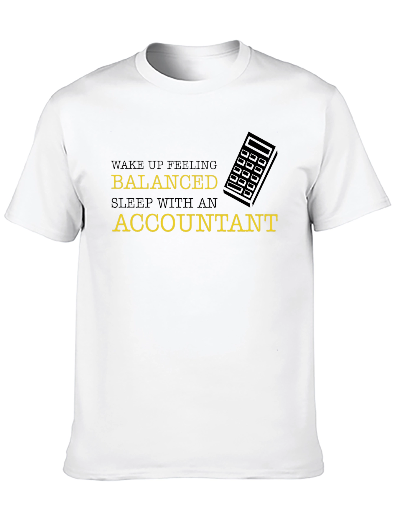 Balanced Accountant Tee - Funny Statement Shirt