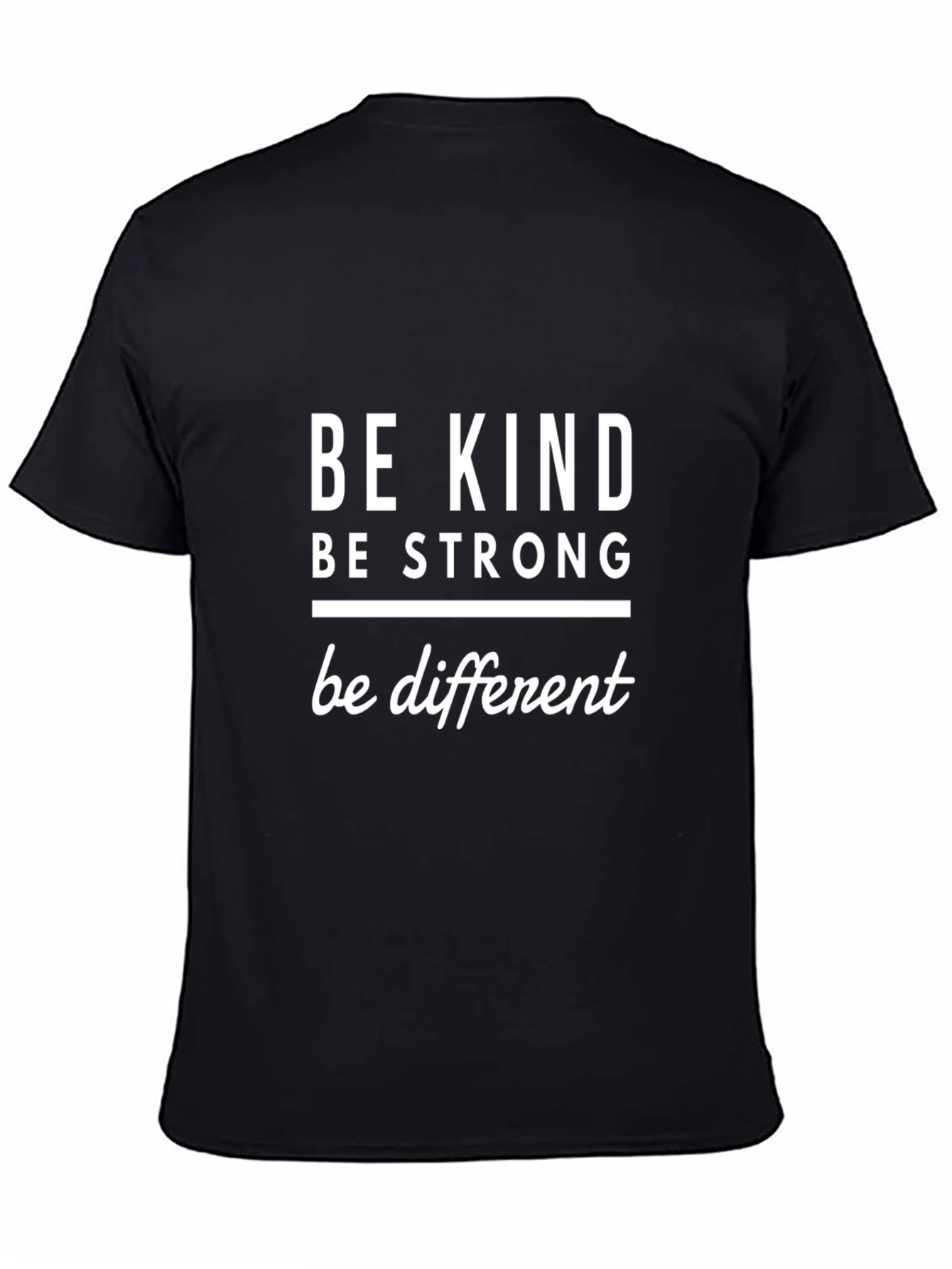 Be Kind Be Strong Be Different Graphic T-Shirt