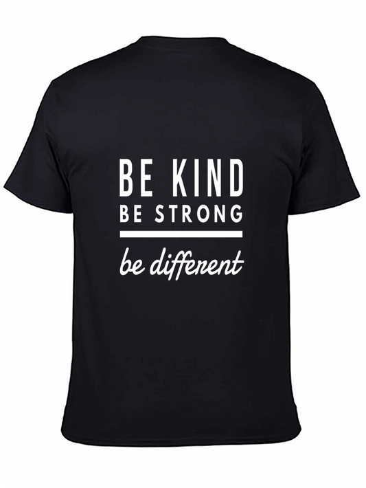 Be Kind Be Strong Be Different Graphic T-Shirt