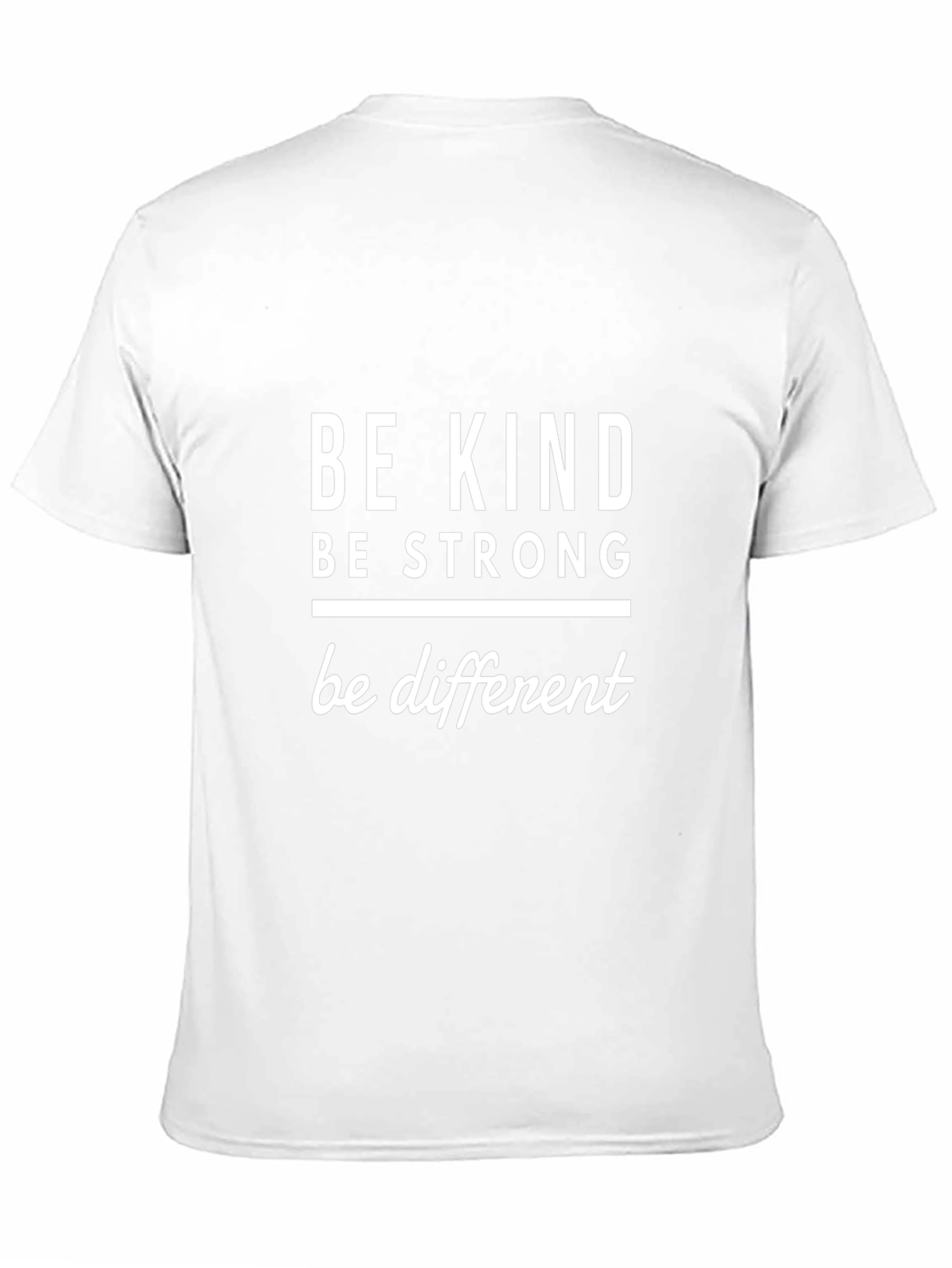 Be Kind Be Strong Be Different Graphic T-Shirt