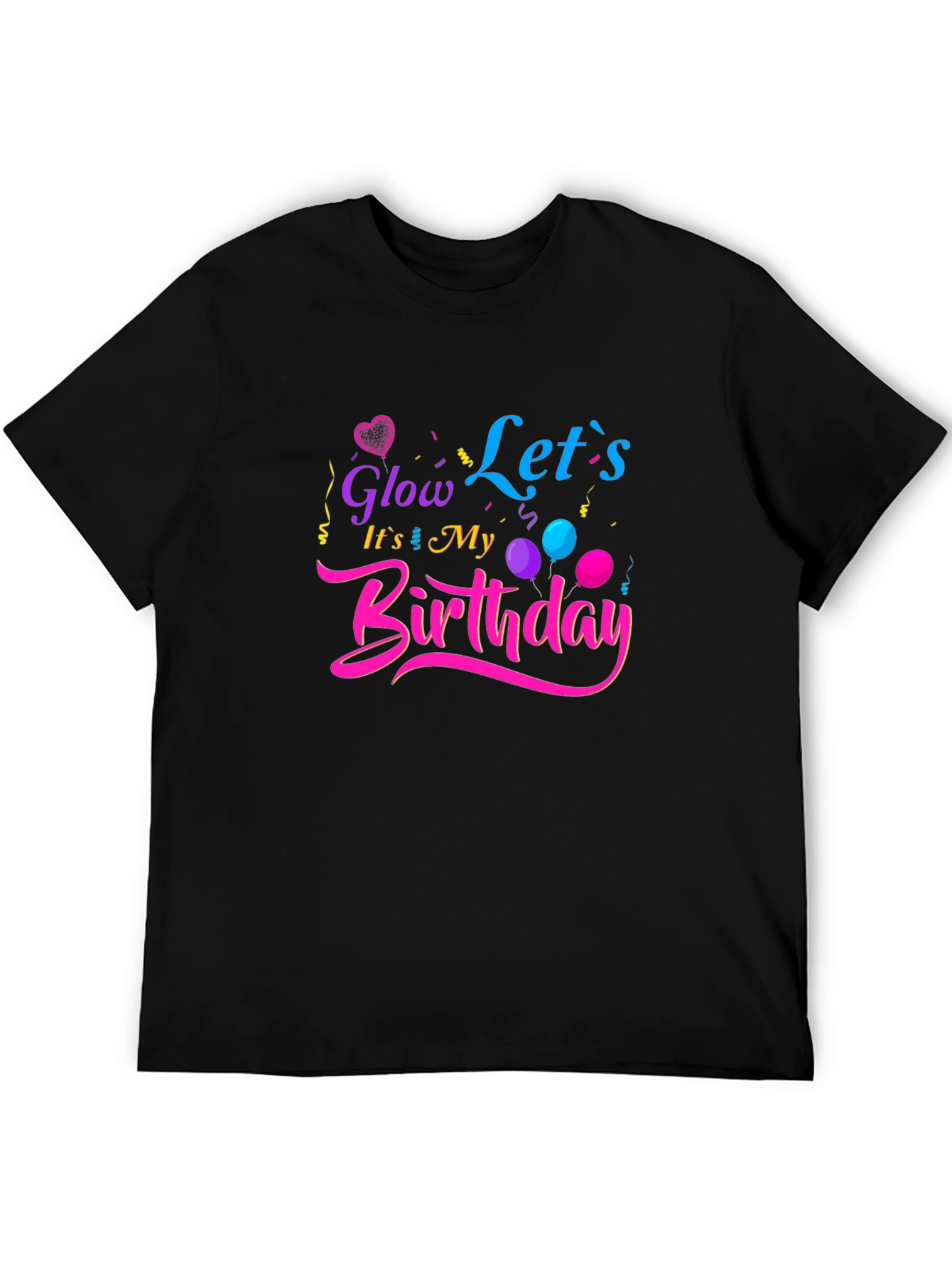 Glow Its My Birthday Black T-Shirt