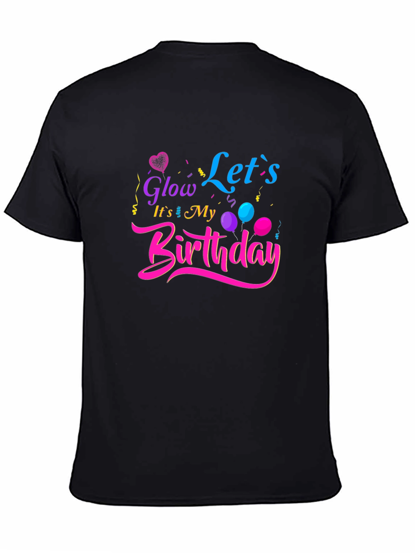 Glow Its My Birthday Black T-Shirt
