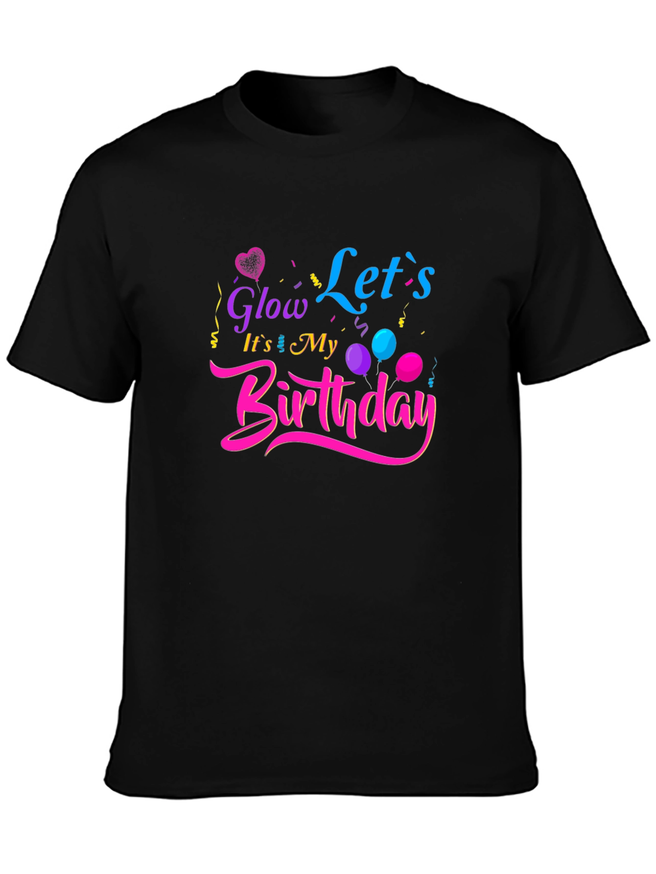 Glow Its My Birthday Black T-Shirt