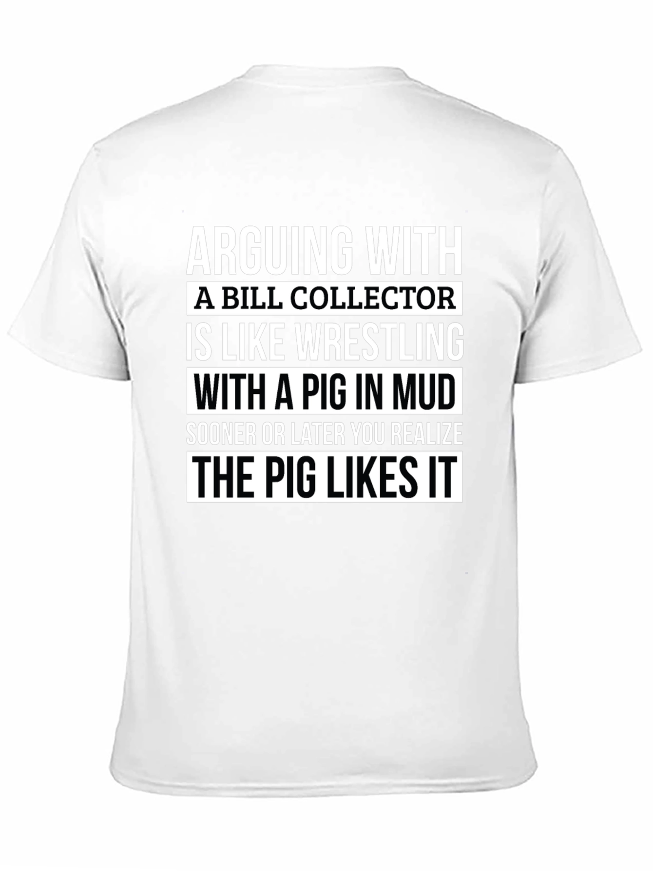 Bill Collector Pig Mud T-Shirt