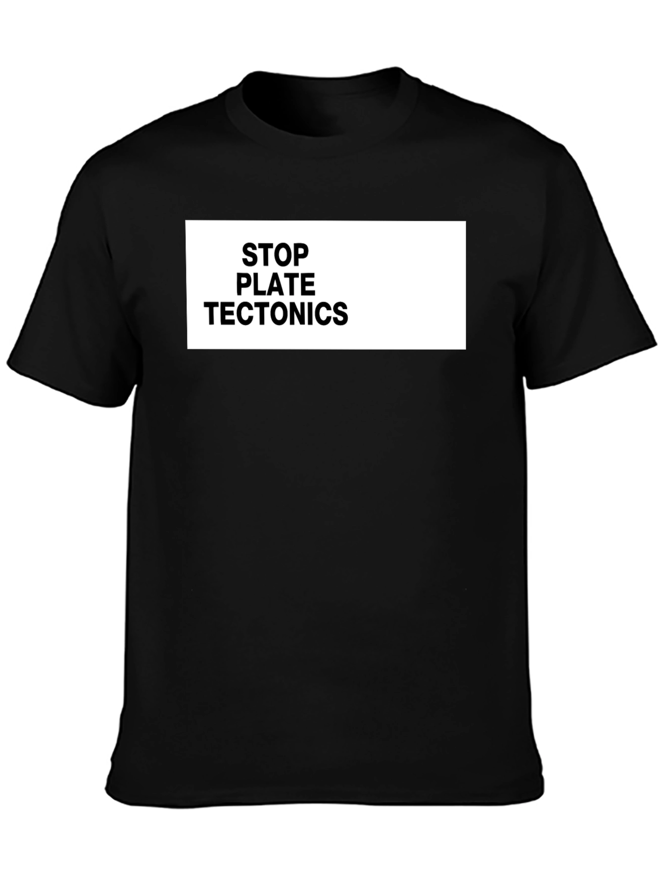 Stop Plate Tectonics Funny Graphic Tee