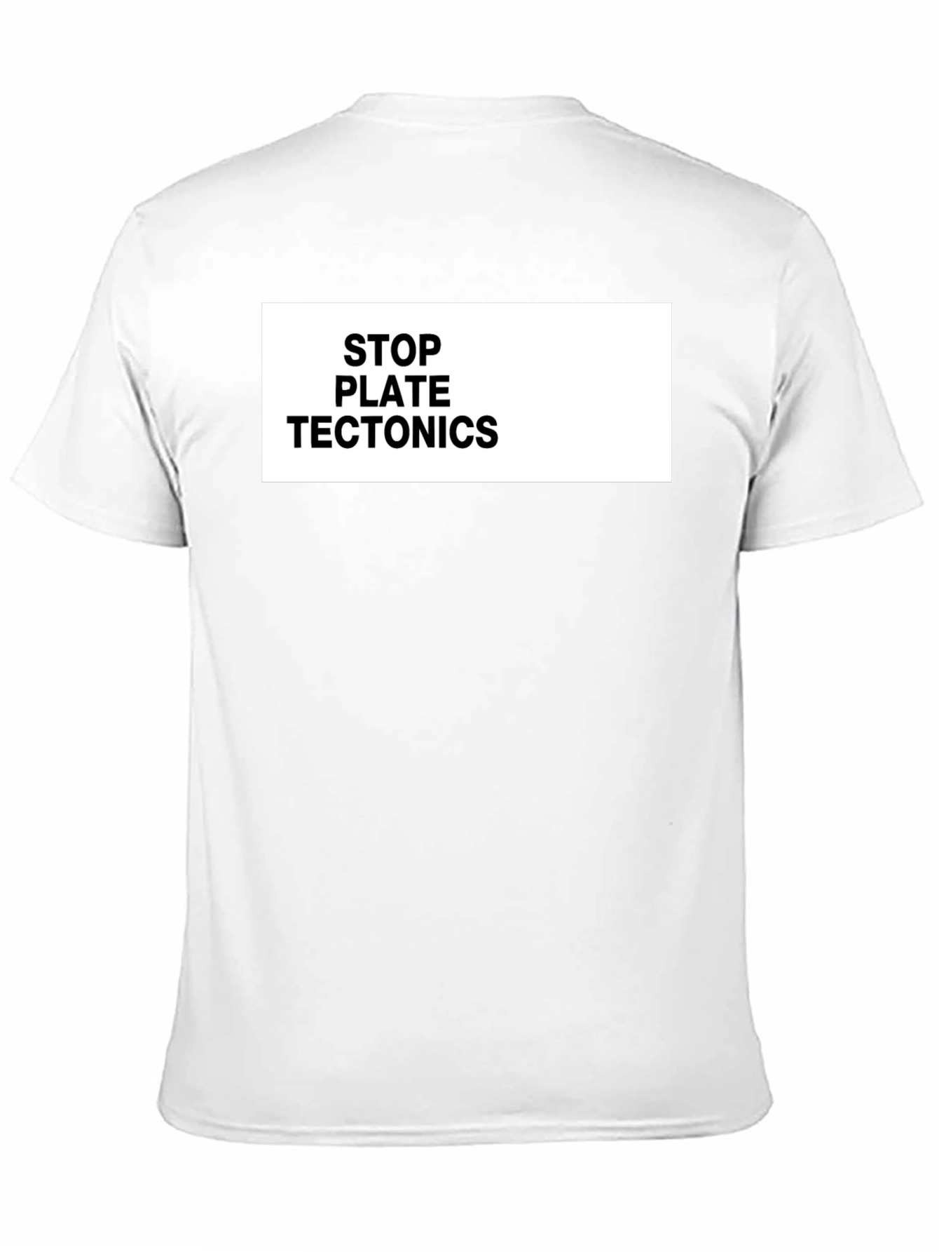 Stop Plate Tectonics Funny Graphic Tee