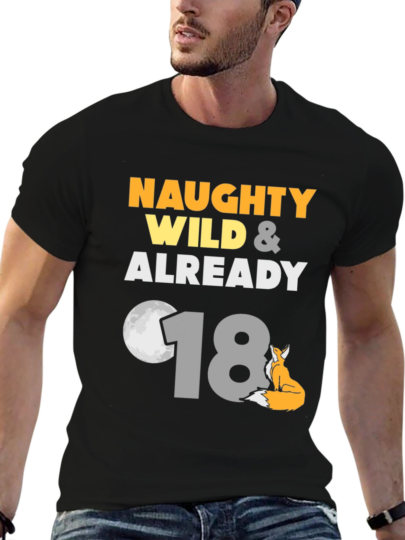 Naughty Wild & Already 18th Birthday T-Shirt
