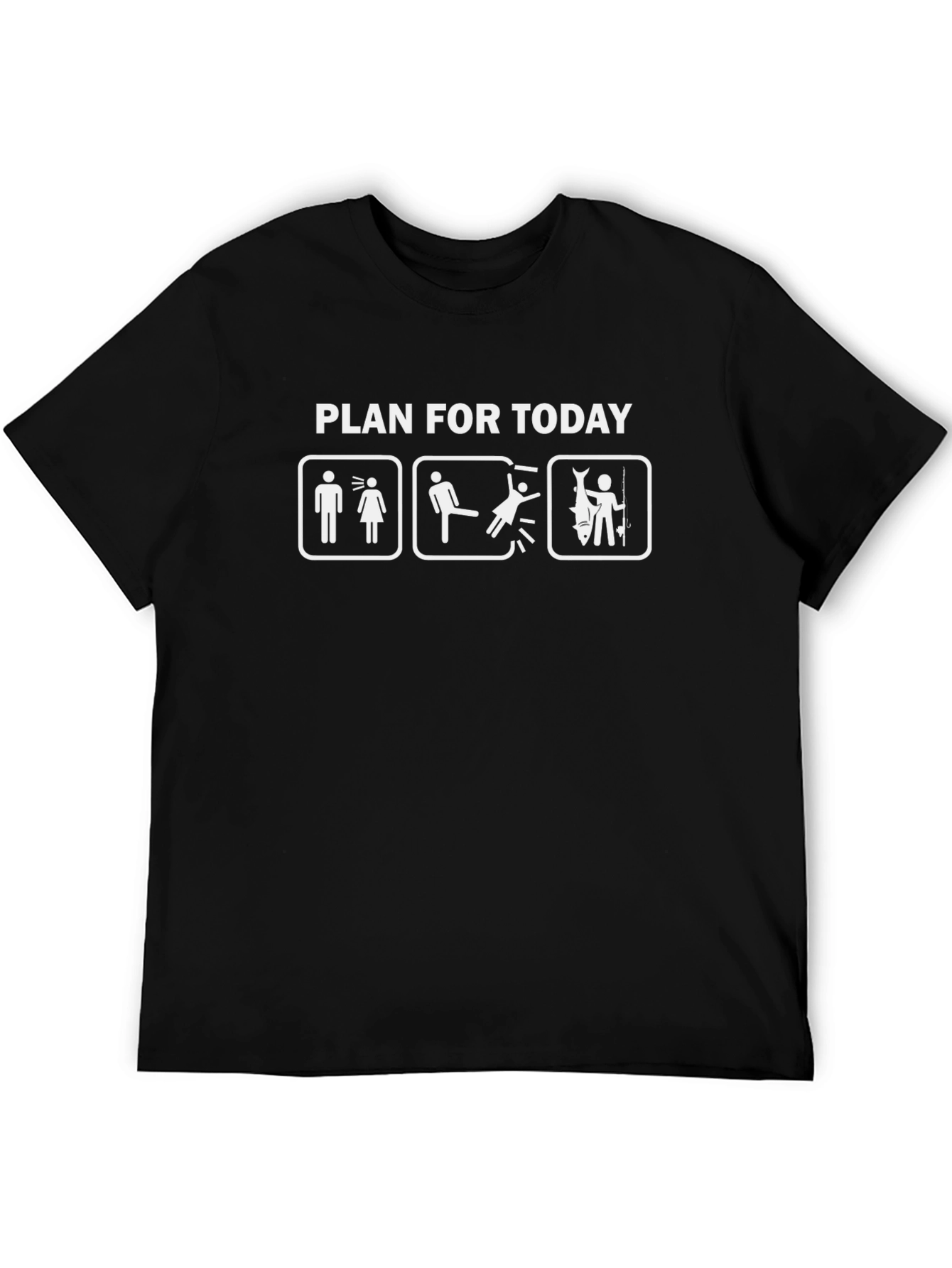 Funny Fishing T-Shirt: Plan For Today