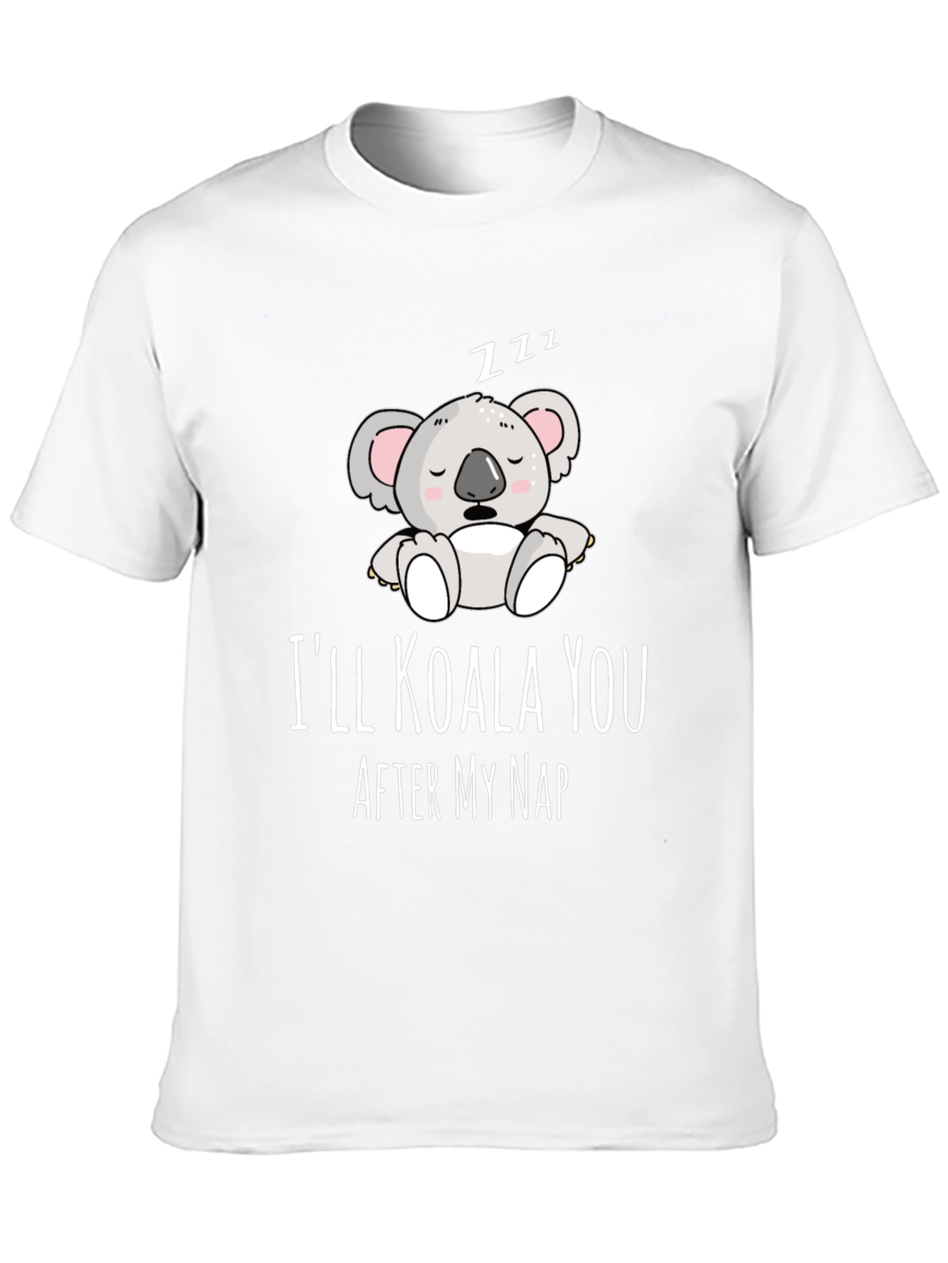 Ill Koala You After My Nap T-Shirt