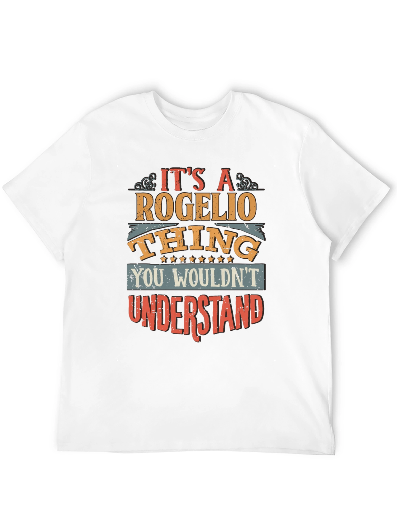 Its a Rogelio Thing T-Shirt