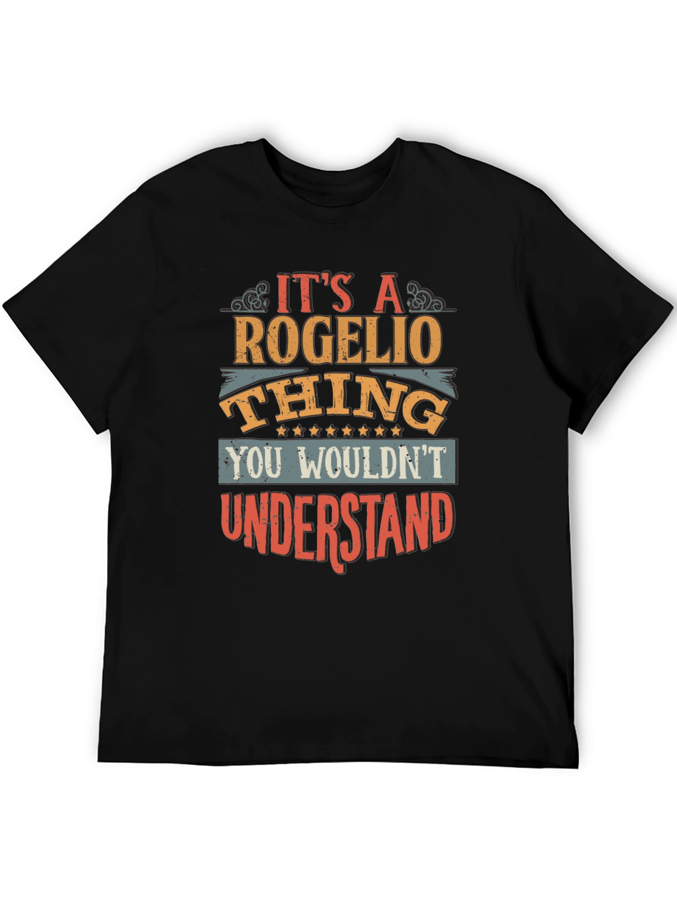 Its a Rogelio Thing T-Shirt