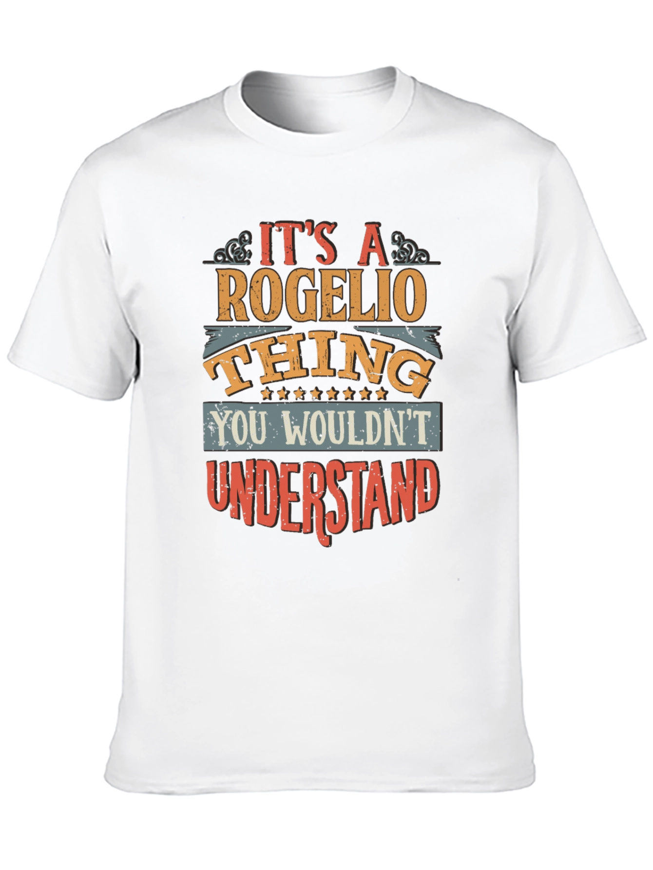 Its a Rogelio Thing T-Shirt