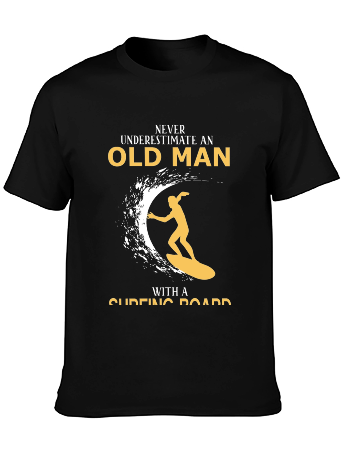 Never Underestimate Old Man Surfing T-Shirt