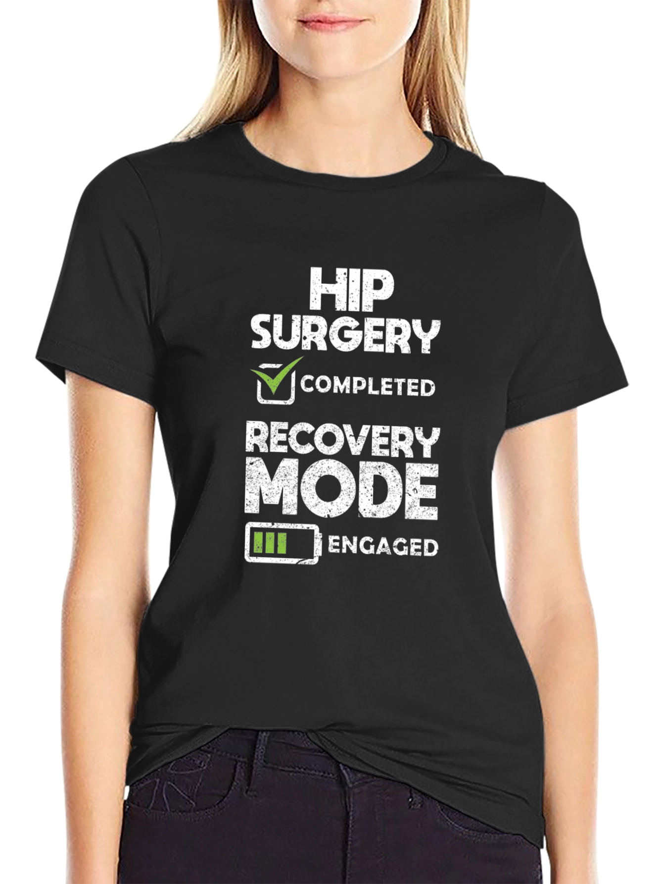 Hip Surgery Recovery Mode Engaged T-Shirt