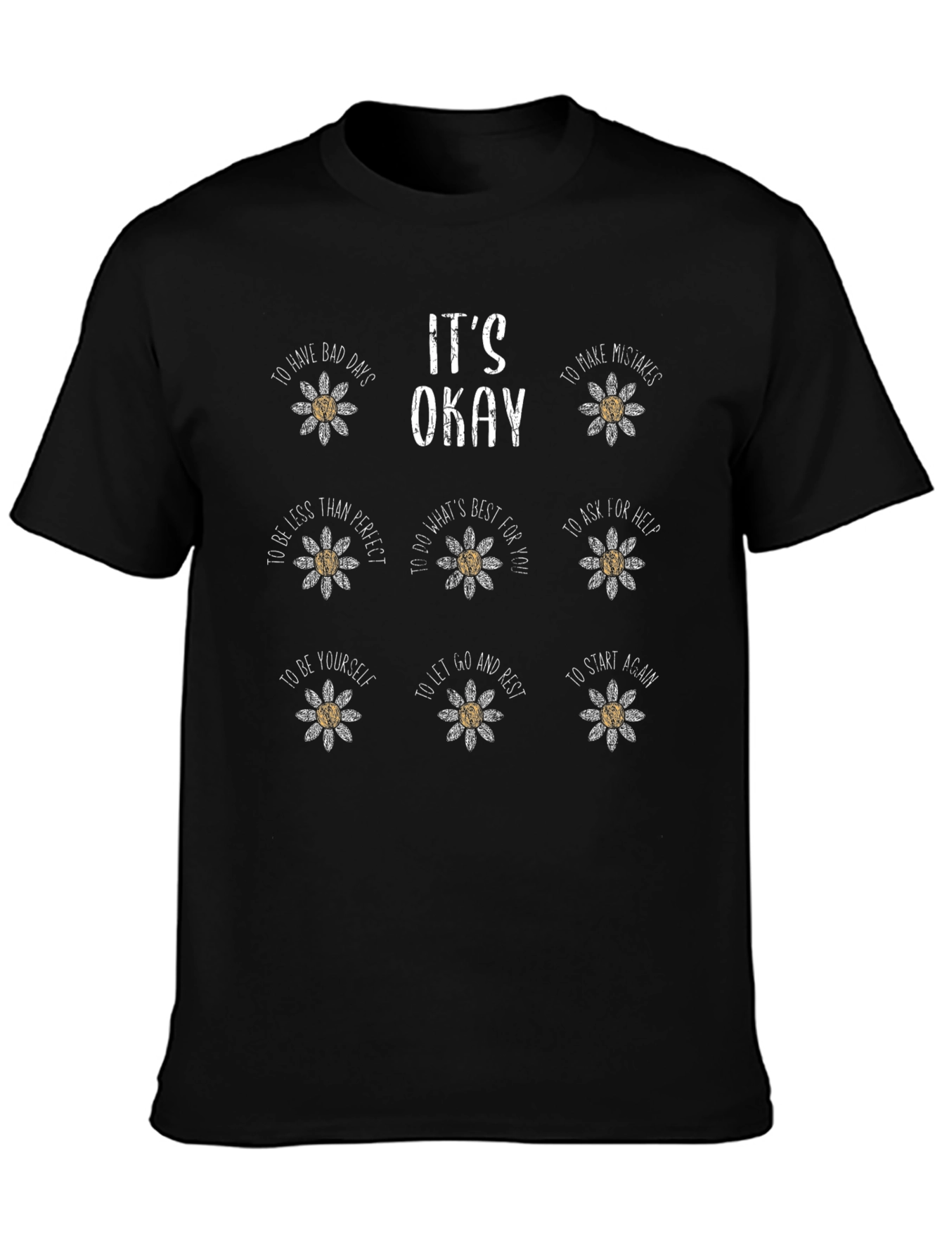 Its Okay Daisy Flower T-Shirt - Motivational Graphic Tee