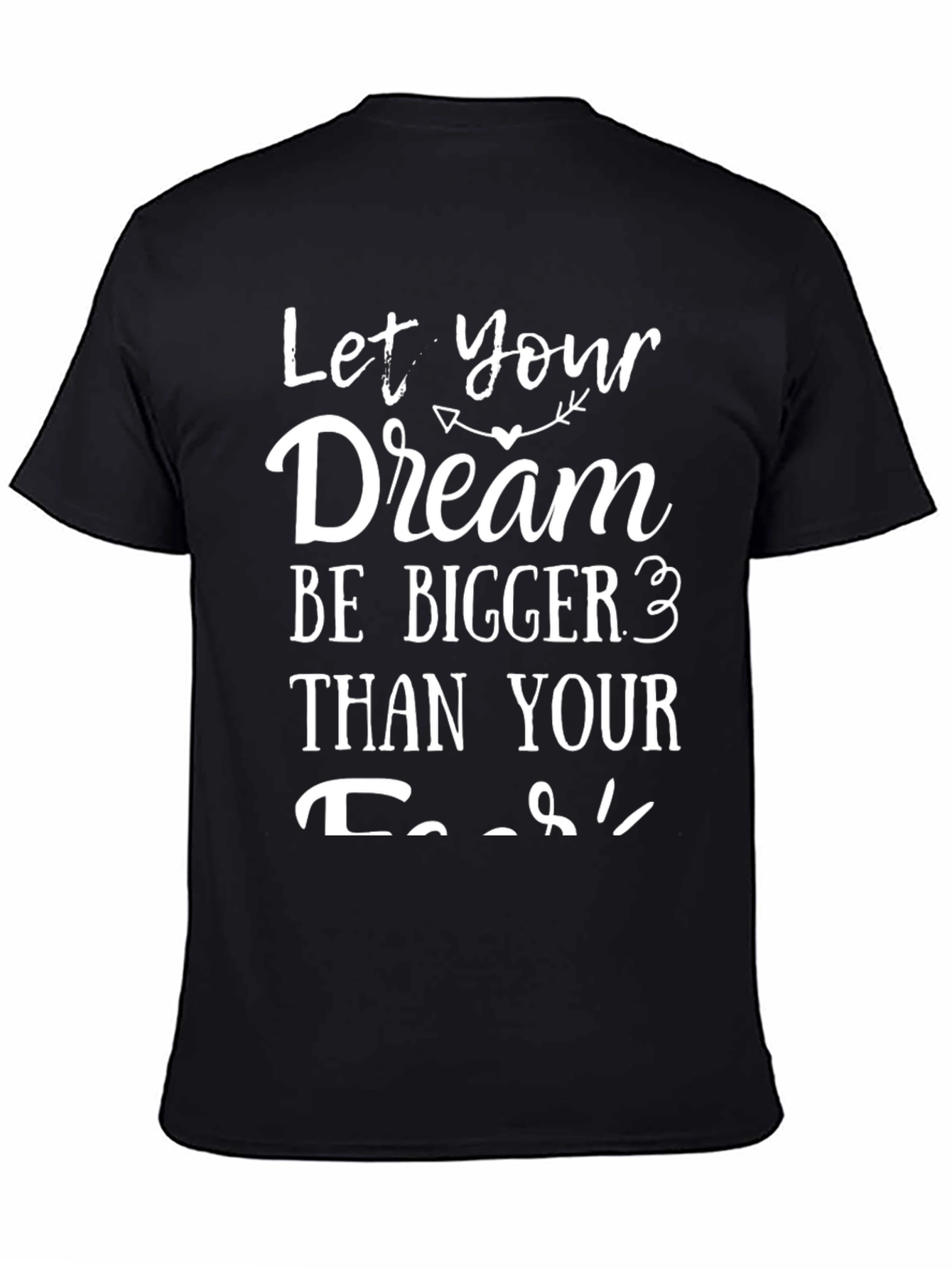 Inspirational Dream Bigger Black Graphic Tee