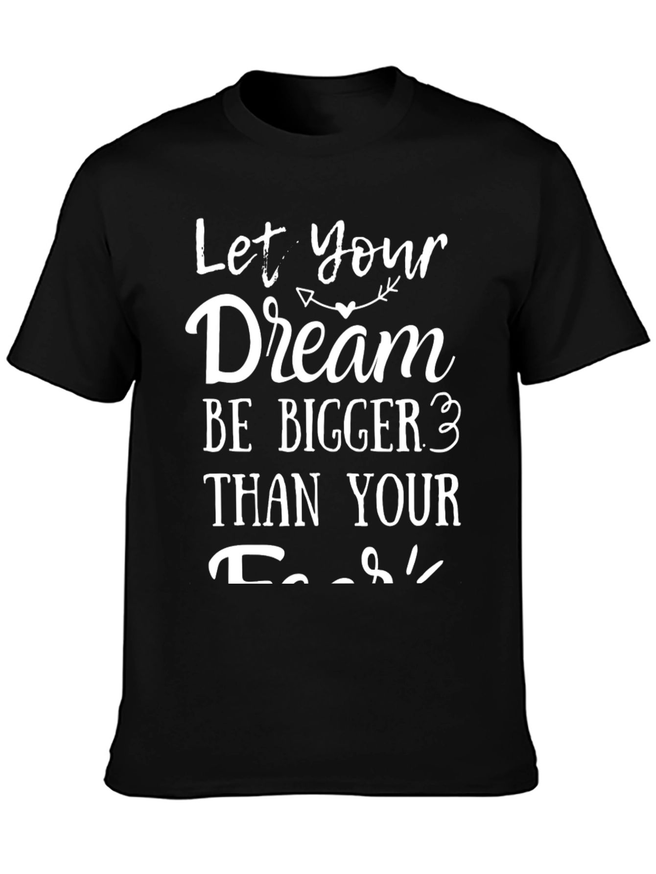 Inspirational Dream Bigger Black Graphic Tee