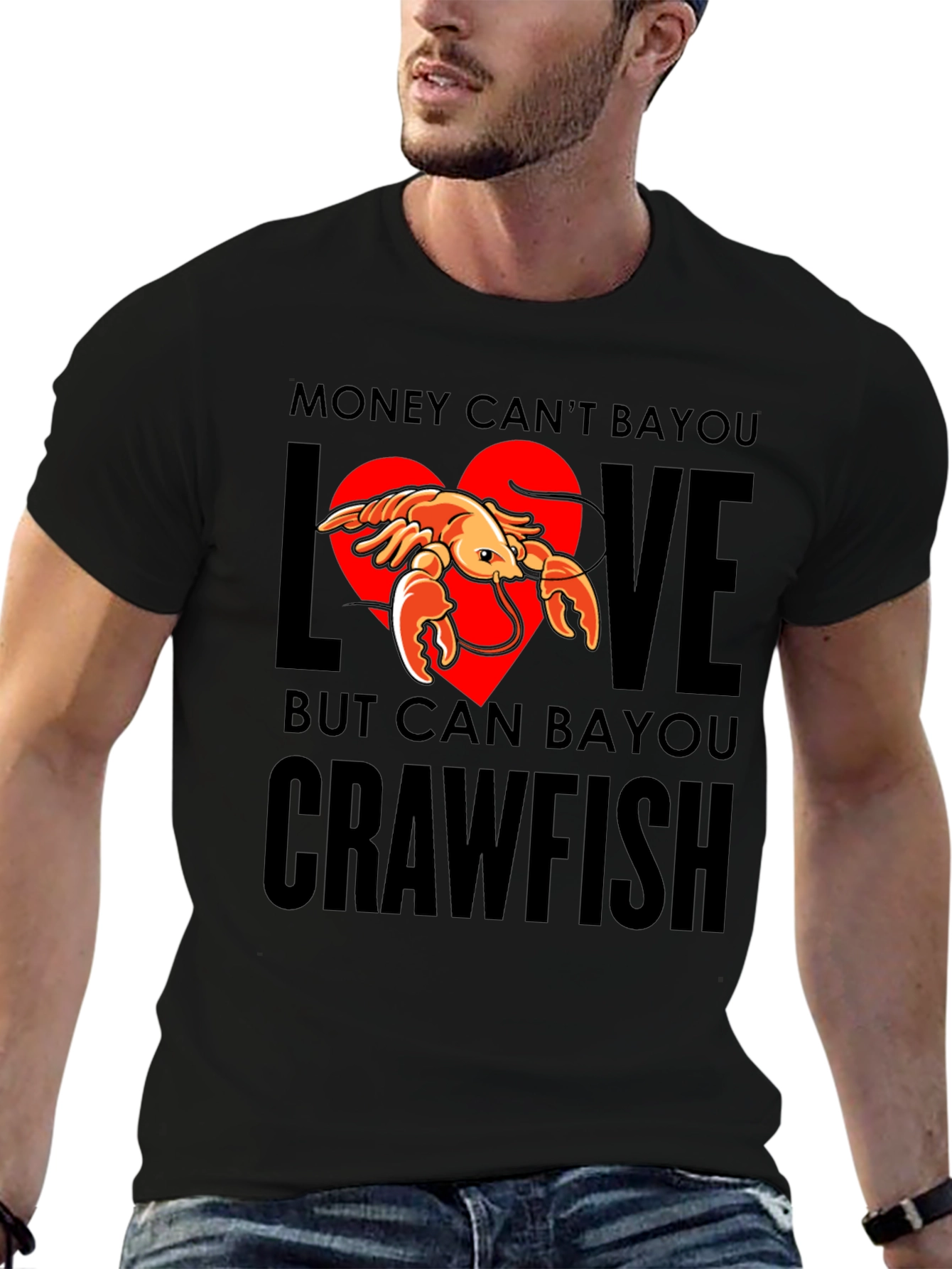 Money Cant Bayou Love Crawfish T-Shirt