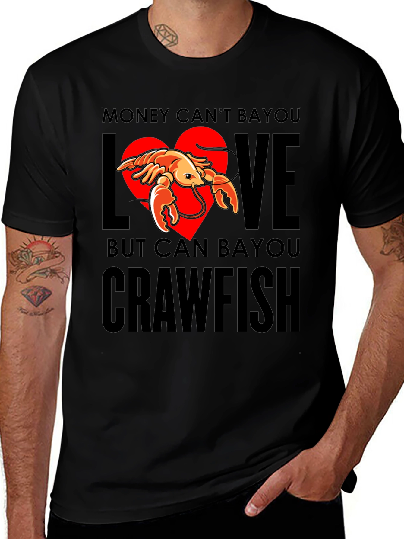 Money Cant Bayou Love Crawfish T-Shirt