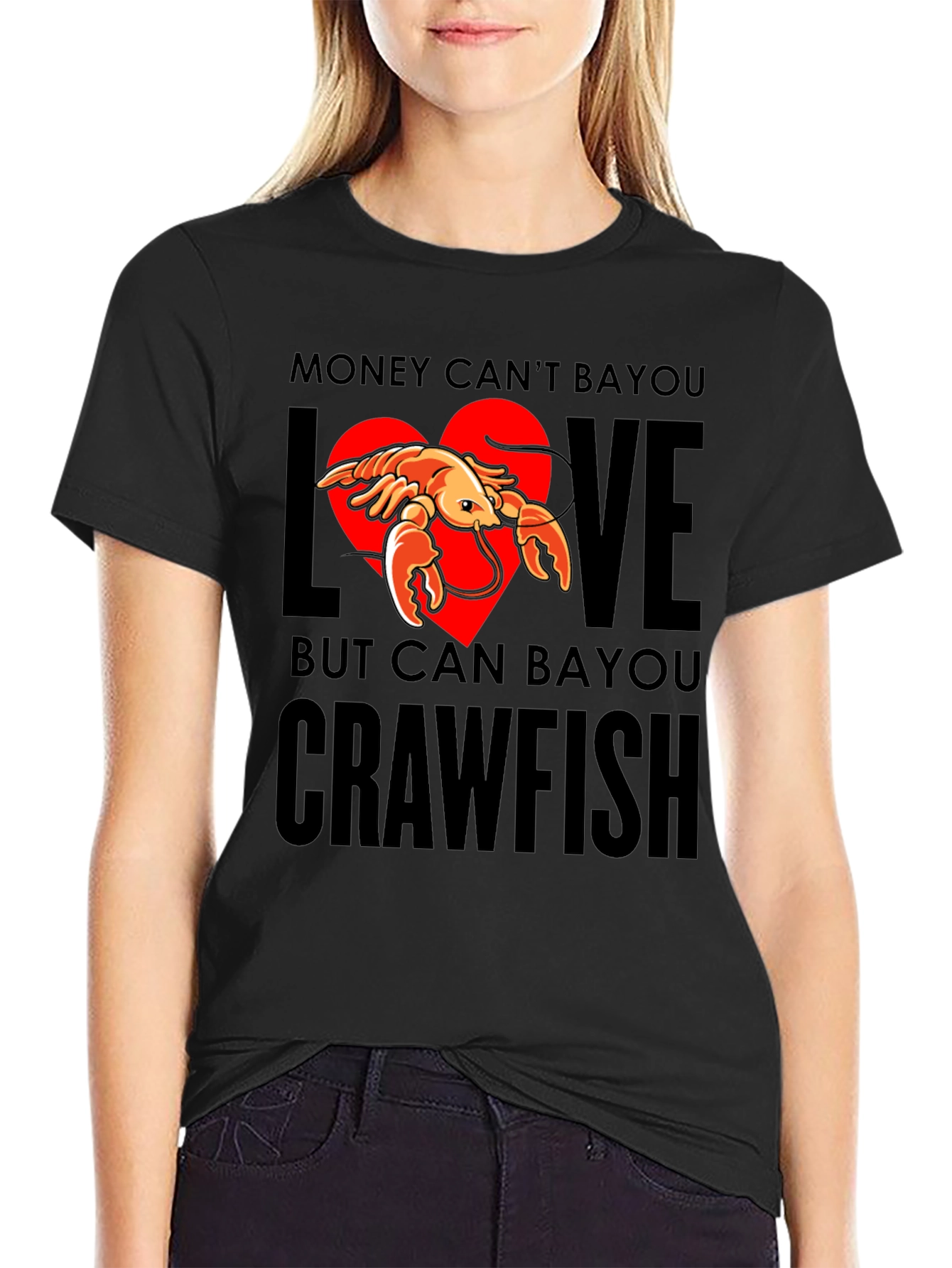 Money Cant Bayou Love Crawfish T-Shirt