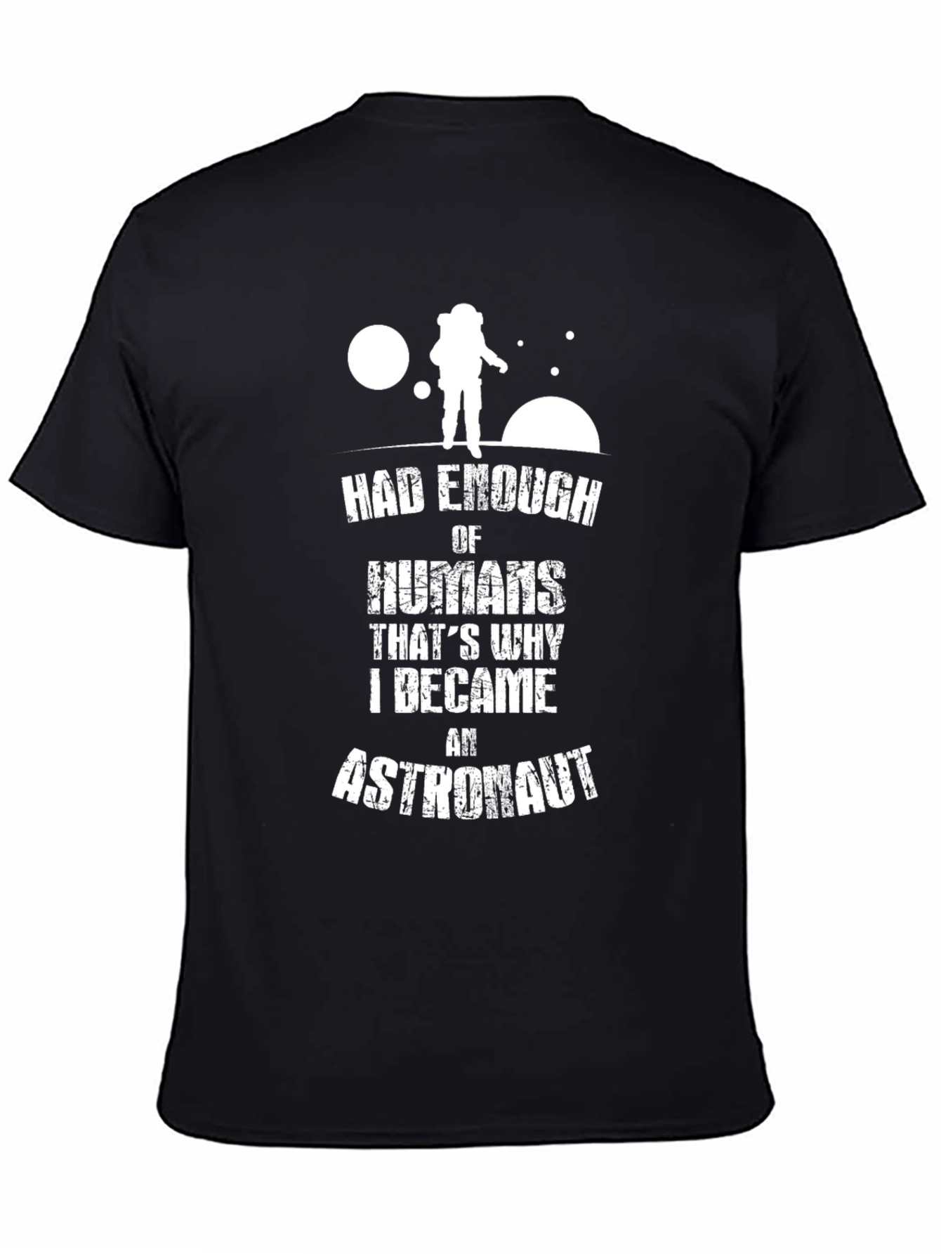 Had Enough Humans Astronaut Graphic Tee