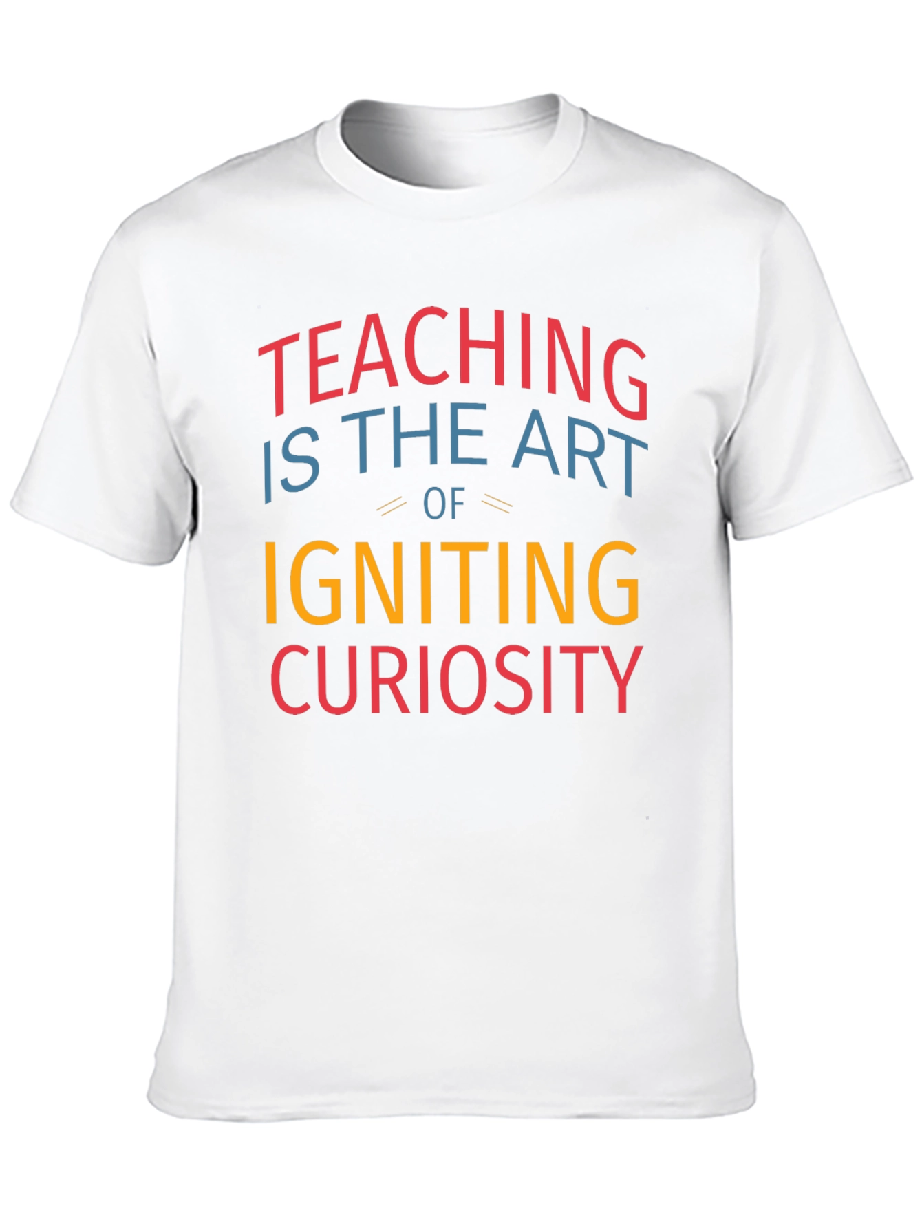 Teaching is Art T-Shirt - Ignite Curiosity!