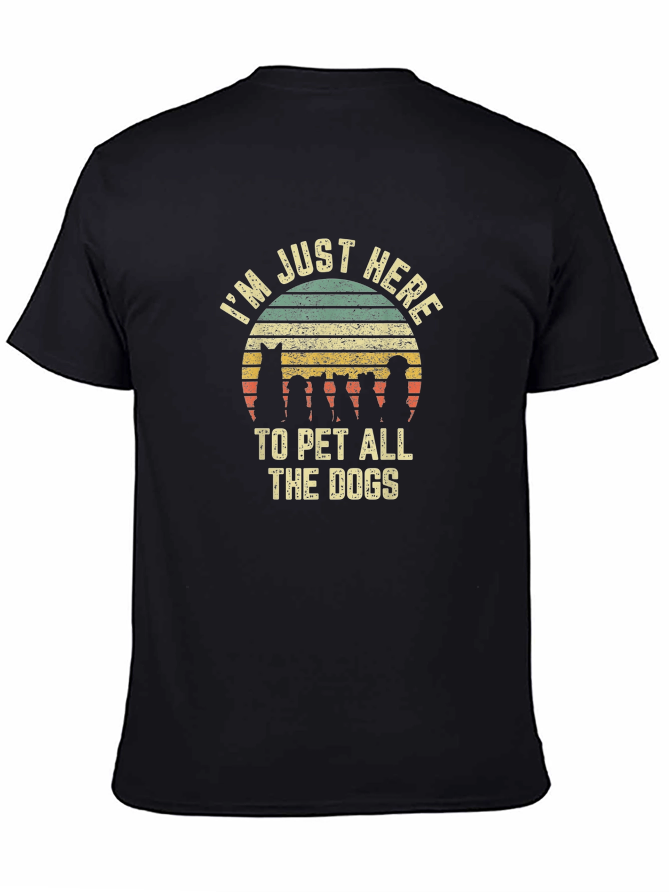 Im Just Here to Pet All the Dogs T-Shirt