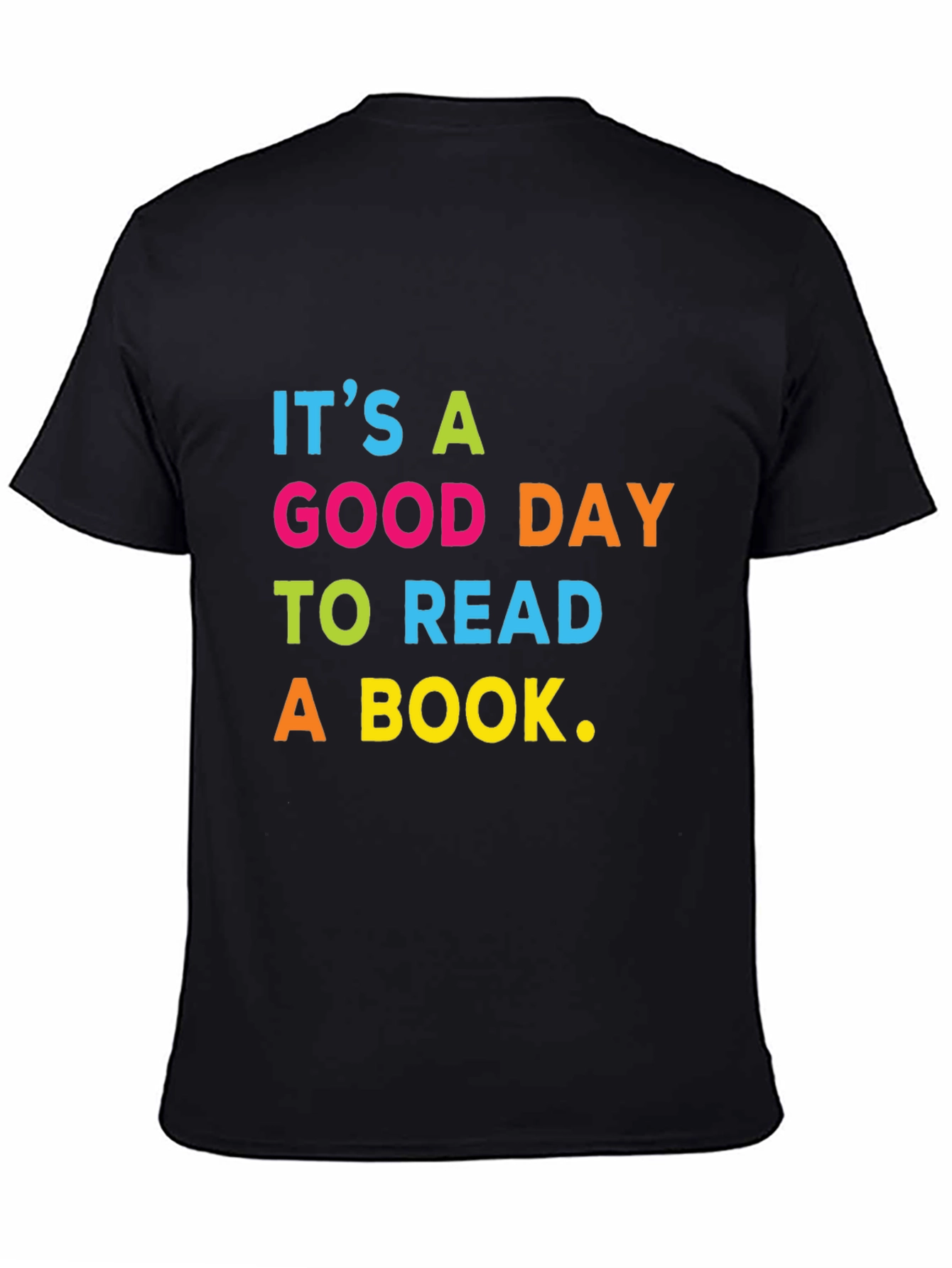 Its A Good Day To Read a Book T-Shirt