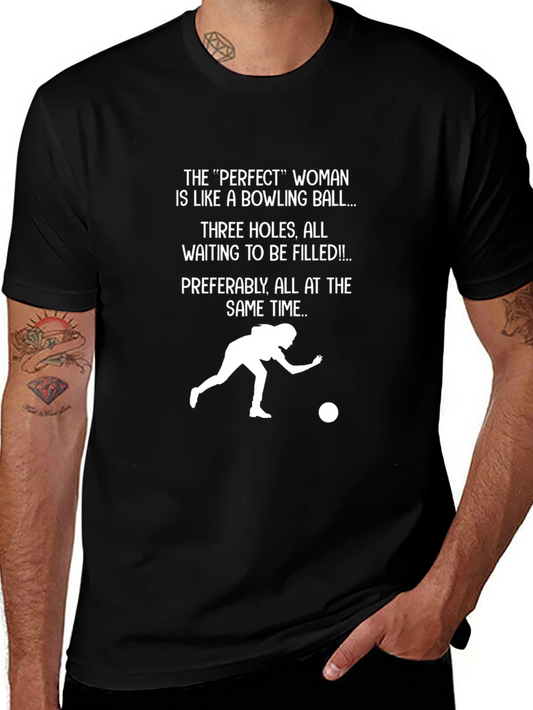 Bowling Ball Humor Tee - Perfect Woman Graphic T-Shirt