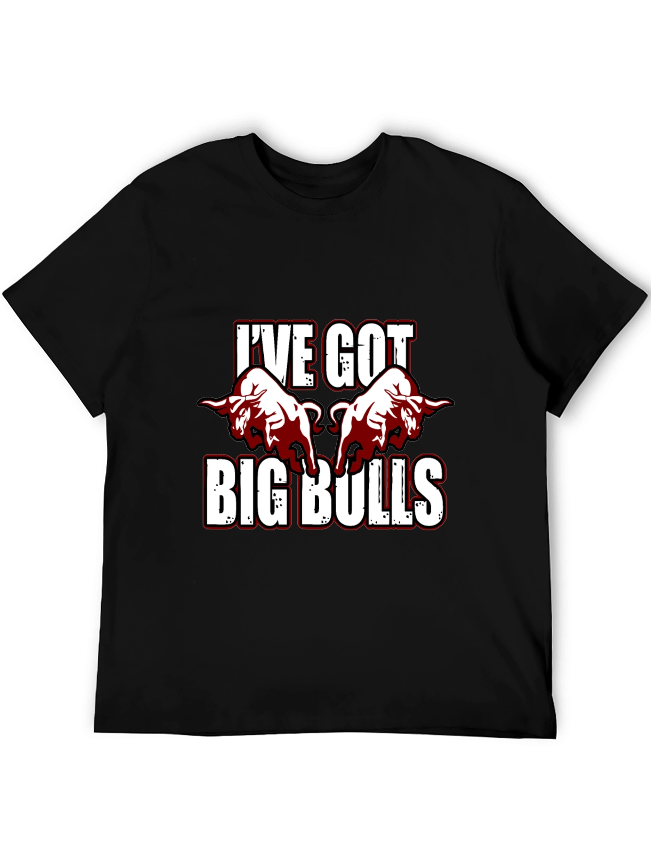 Ive Got Big Bulls Graphic T-Shirt