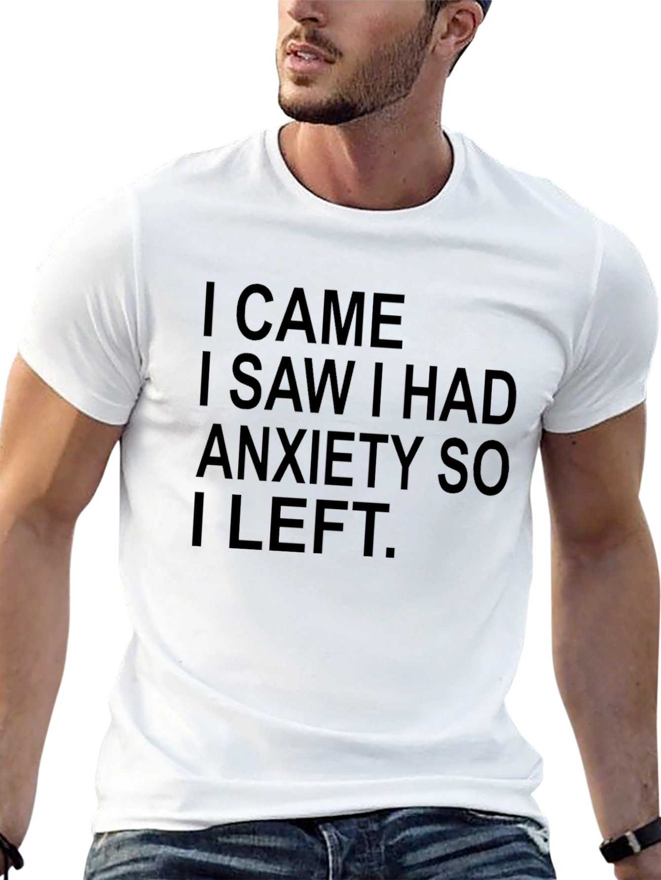 I Came I Saw I Had Anxiety T-Shirt