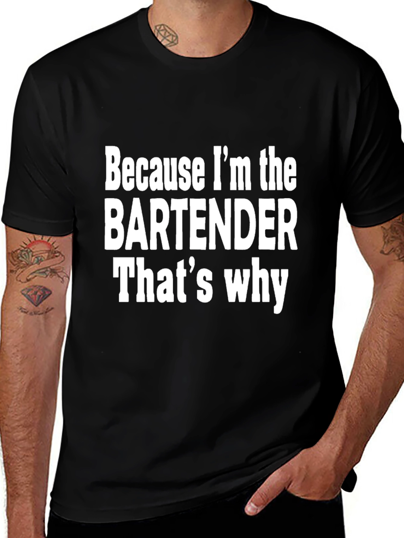 Bartender T-Shirt - Because Im The Bartender Thats Why