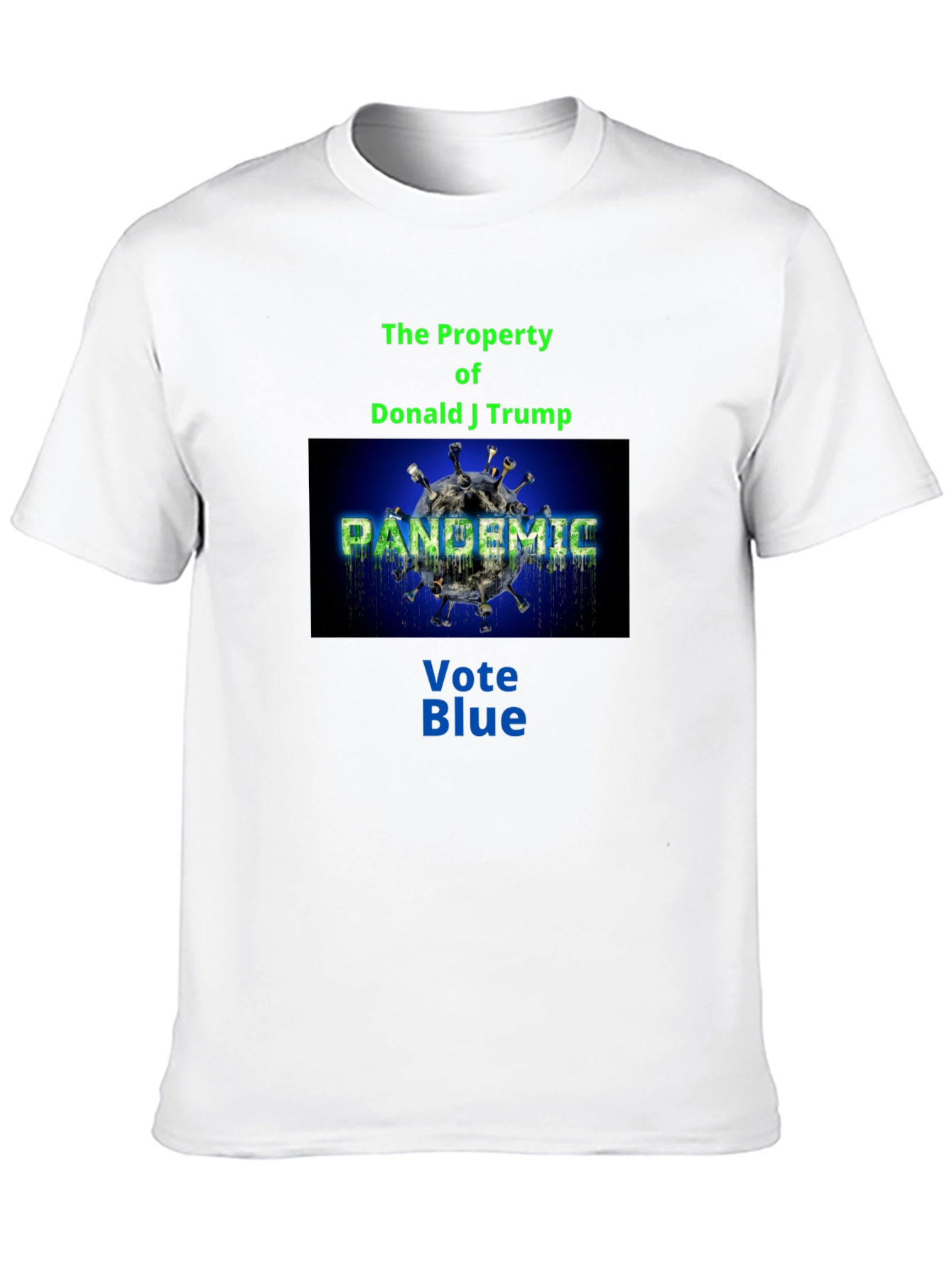 Political Statement T-Shirt: Vote Blue Pandemic Design