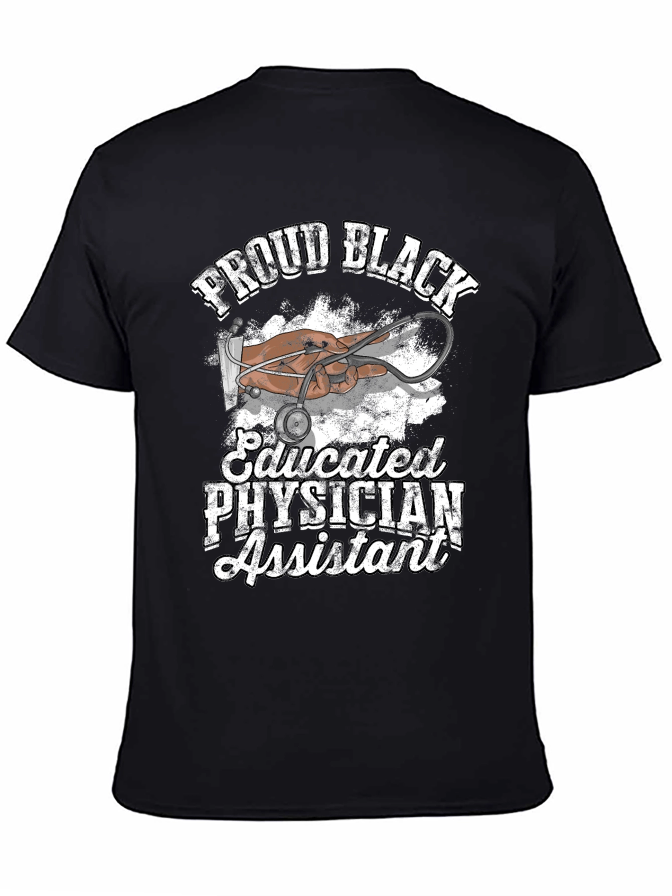 Proud Black Educated Physician Assistant T-Shirt
