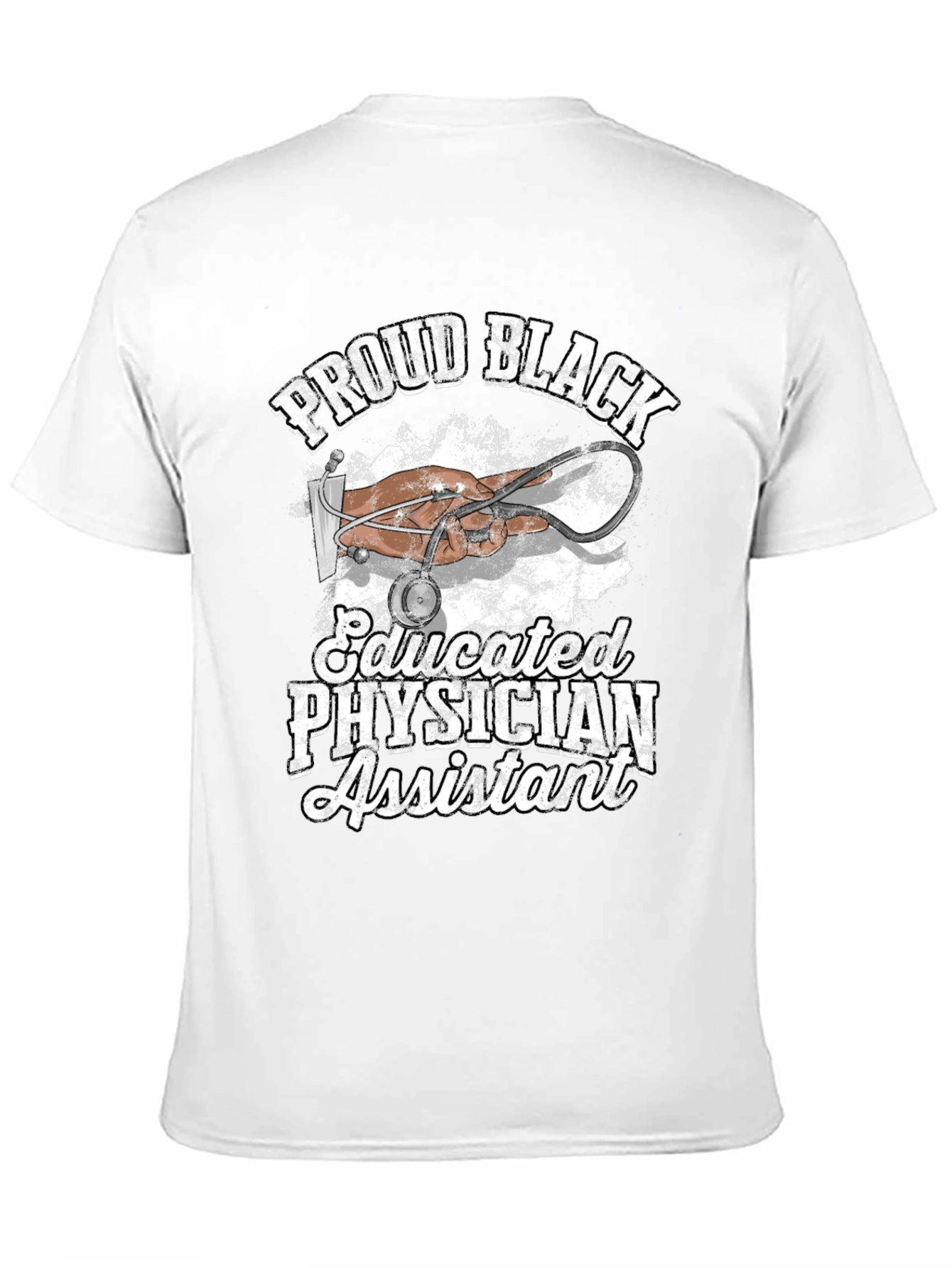 Proud Black Educated Physician Assistant T-Shirt