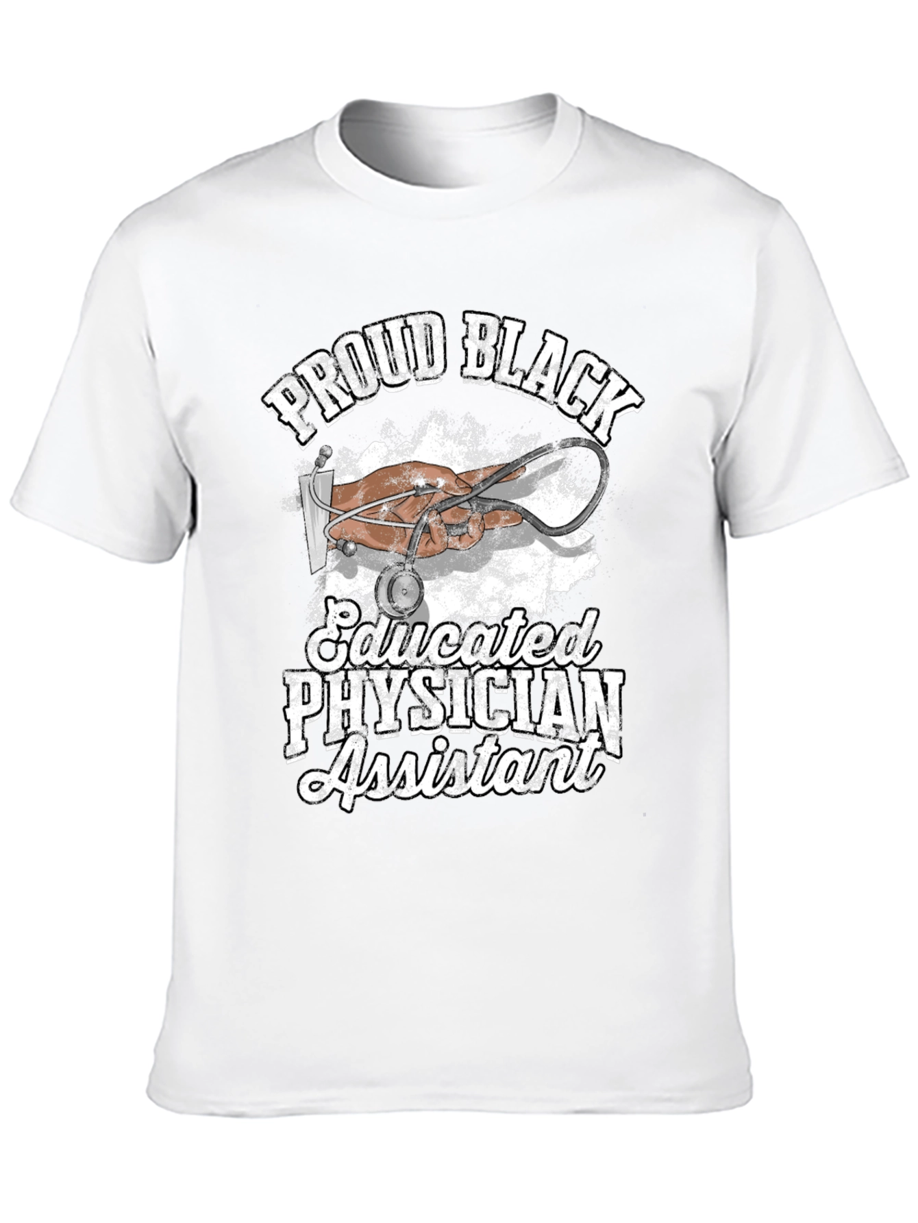 Proud Black Educated Physician Assistant T-Shirt