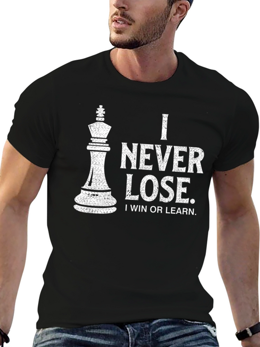 Chess King T-Shirt - I Never Lose I Win or Learn