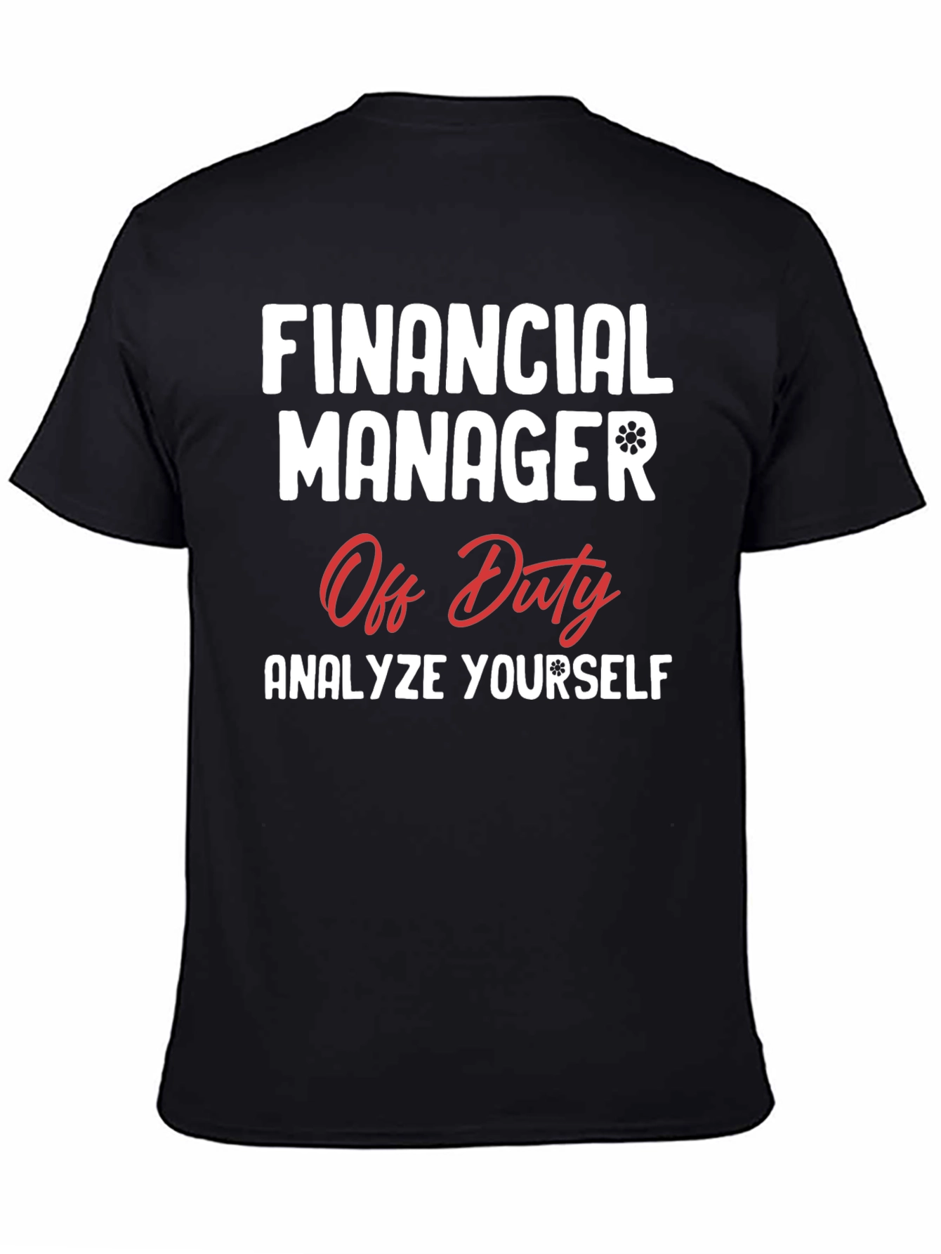 Financial Manager Off Duty Graphic T-Shirt