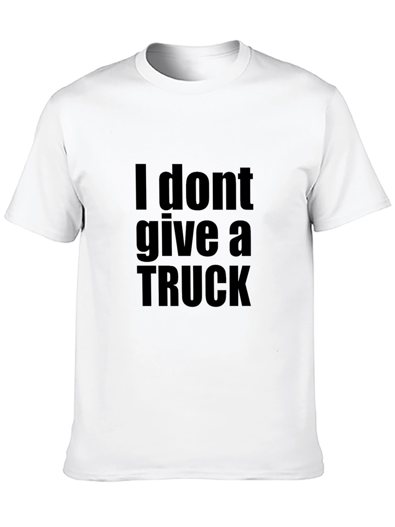 I Dont Give A Truck T-Shirt - Black