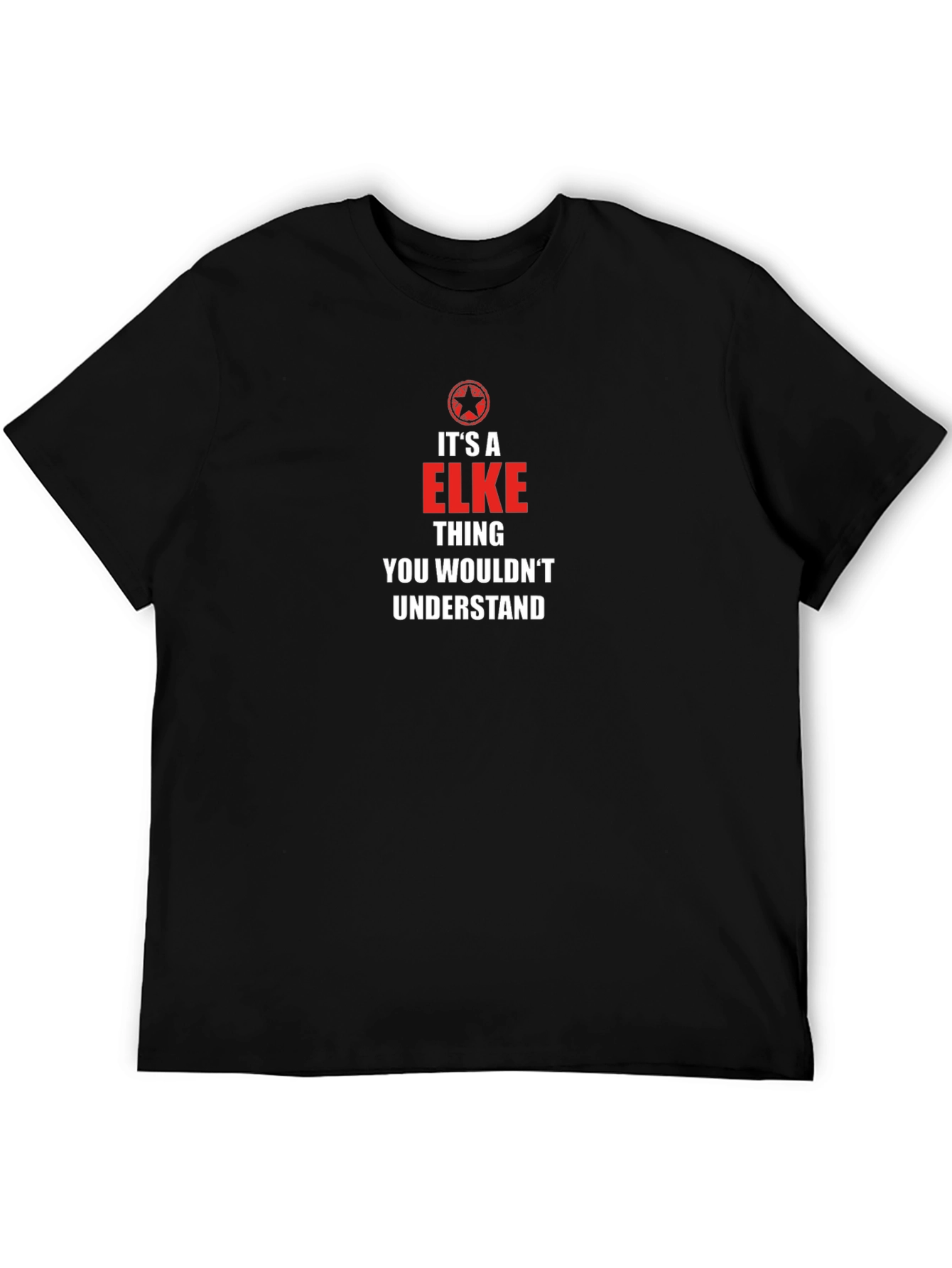 Its A ELKE Thing You Wouldnt Understand T-Shirt