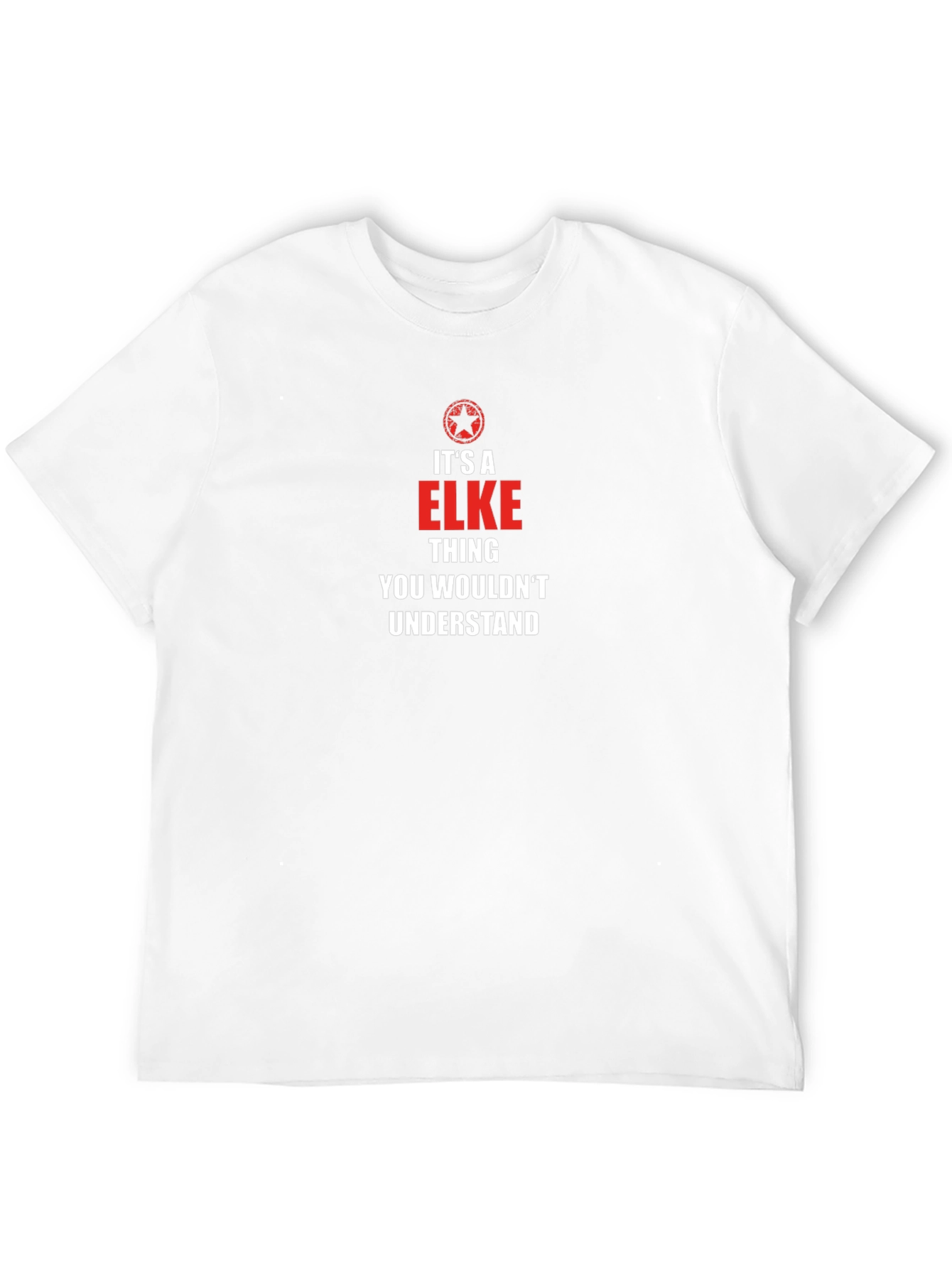 Its A ELKE Thing You Wouldnt Understand T-Shirt