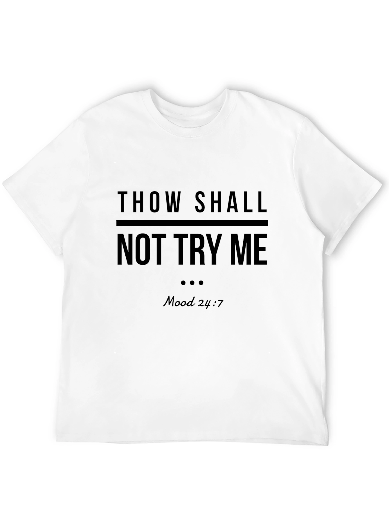 Thou Shall Not Try Me Graphic Tee