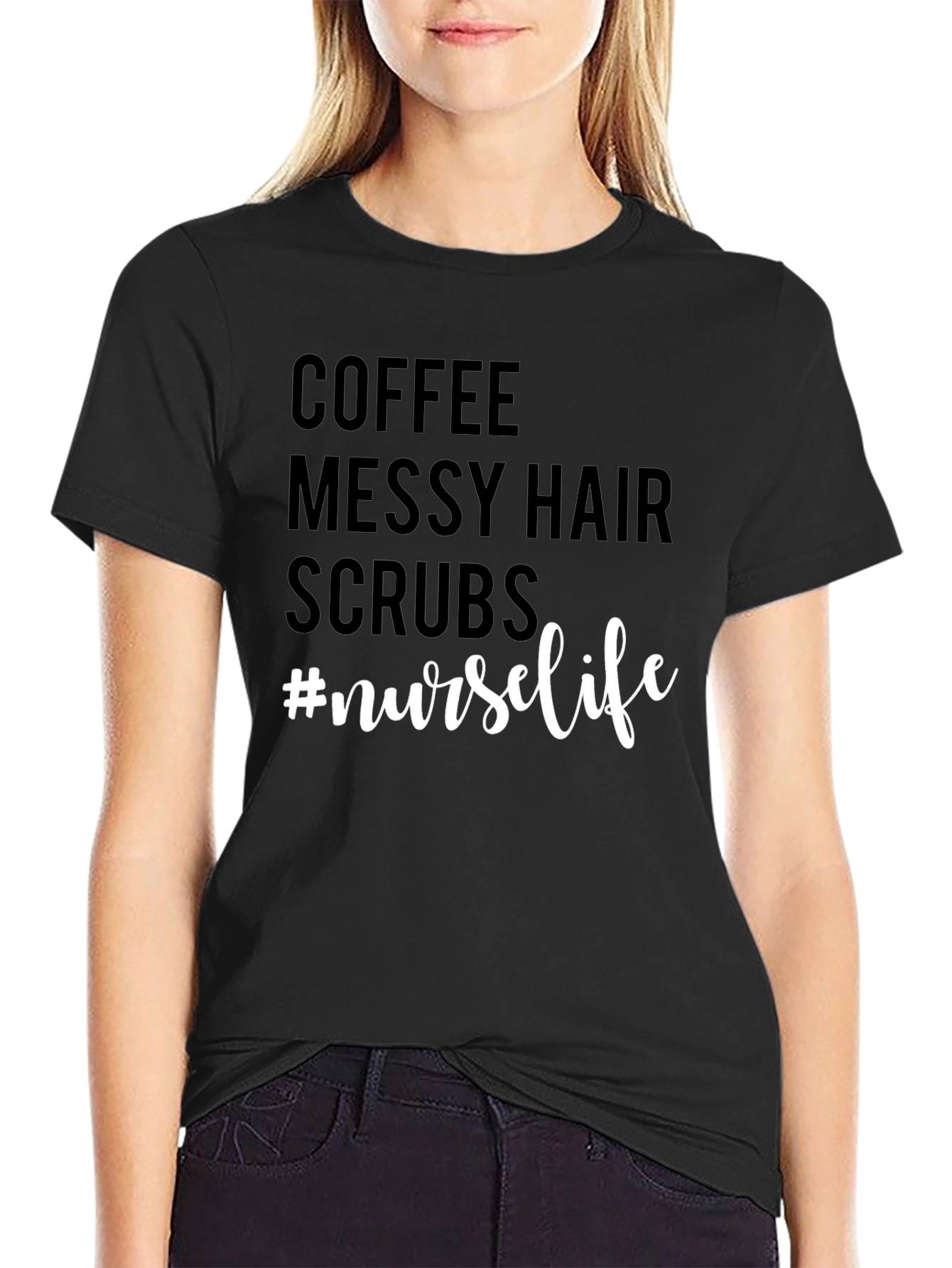 Coffee Messy Hair Scrubs #nurselife T-shirt