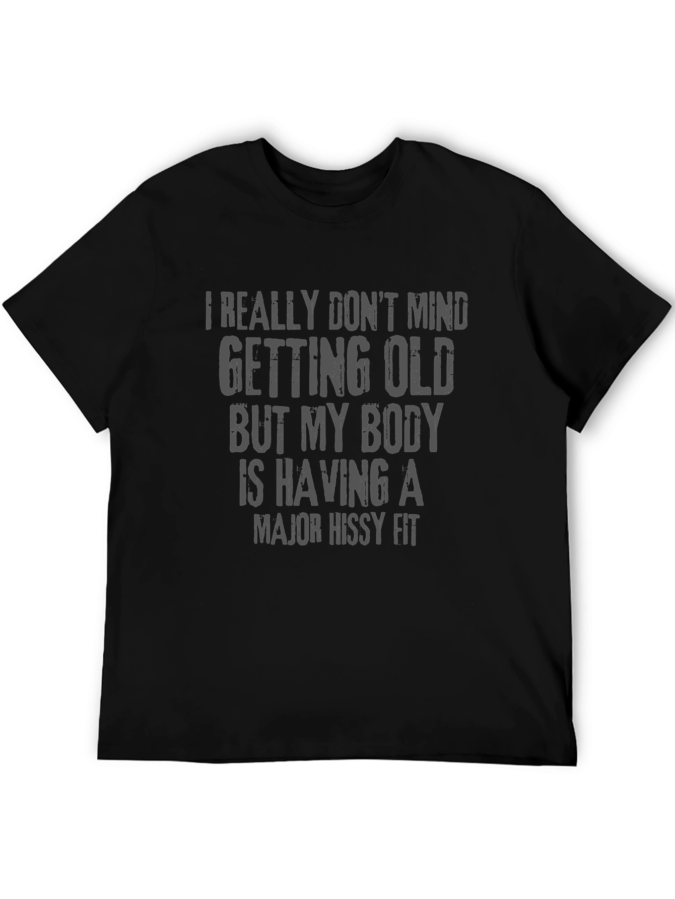 Funny Old Age T-Shirt - Hissy Fit Body