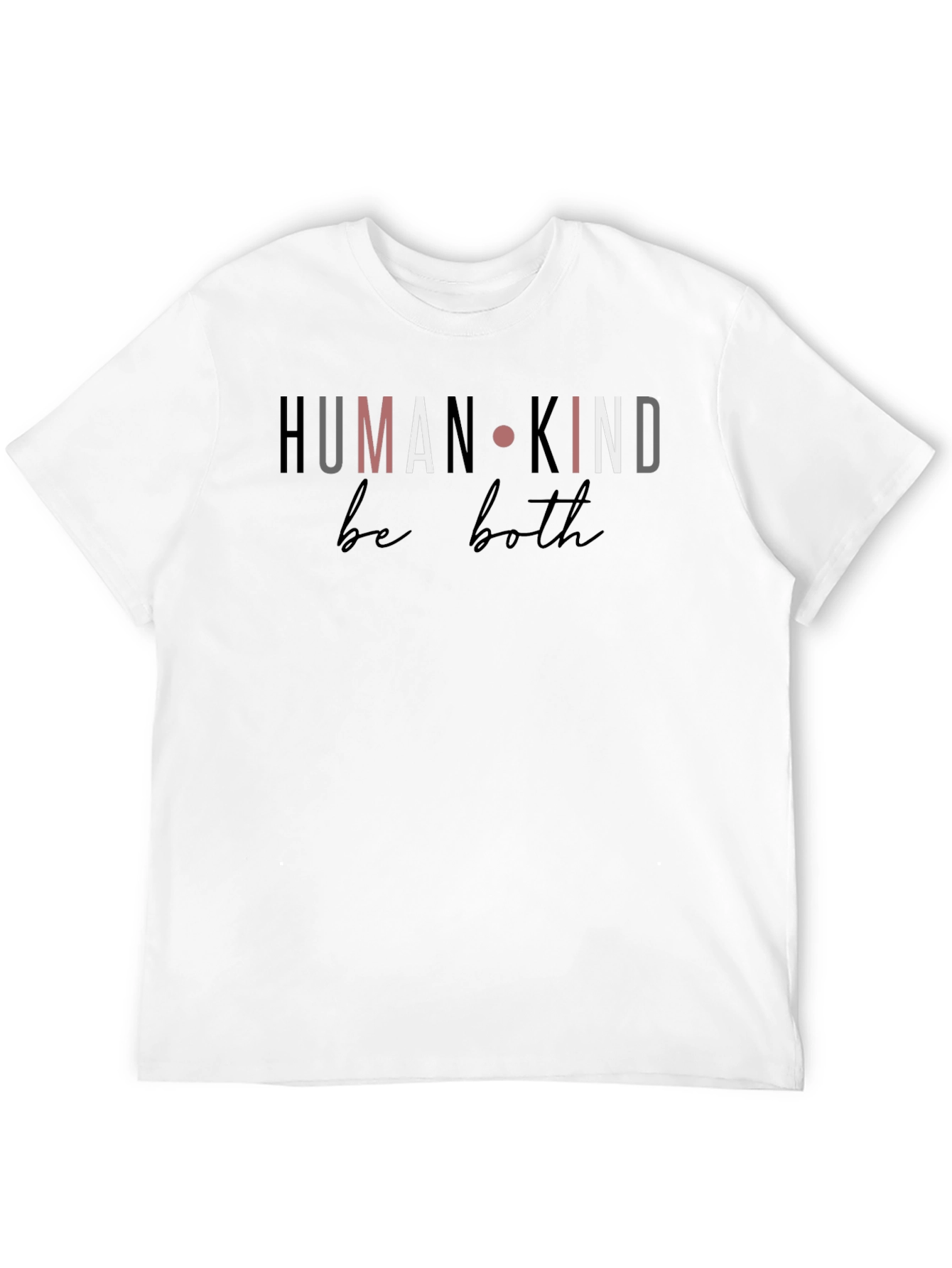 Human Kind Be Both Graphic T-Shirt