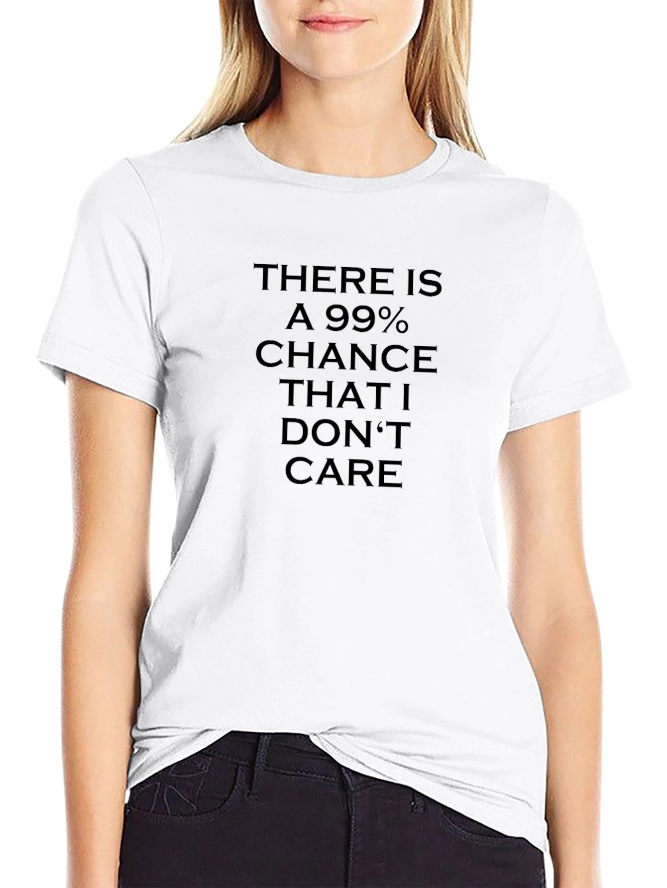 99% Chance I Dont Care Black T-Shirt