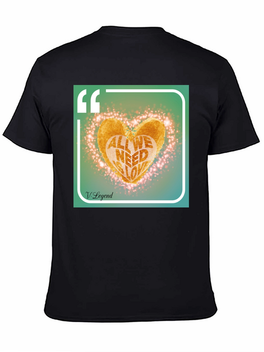 All We Need is Love T-Shirt - V. Legend Design
