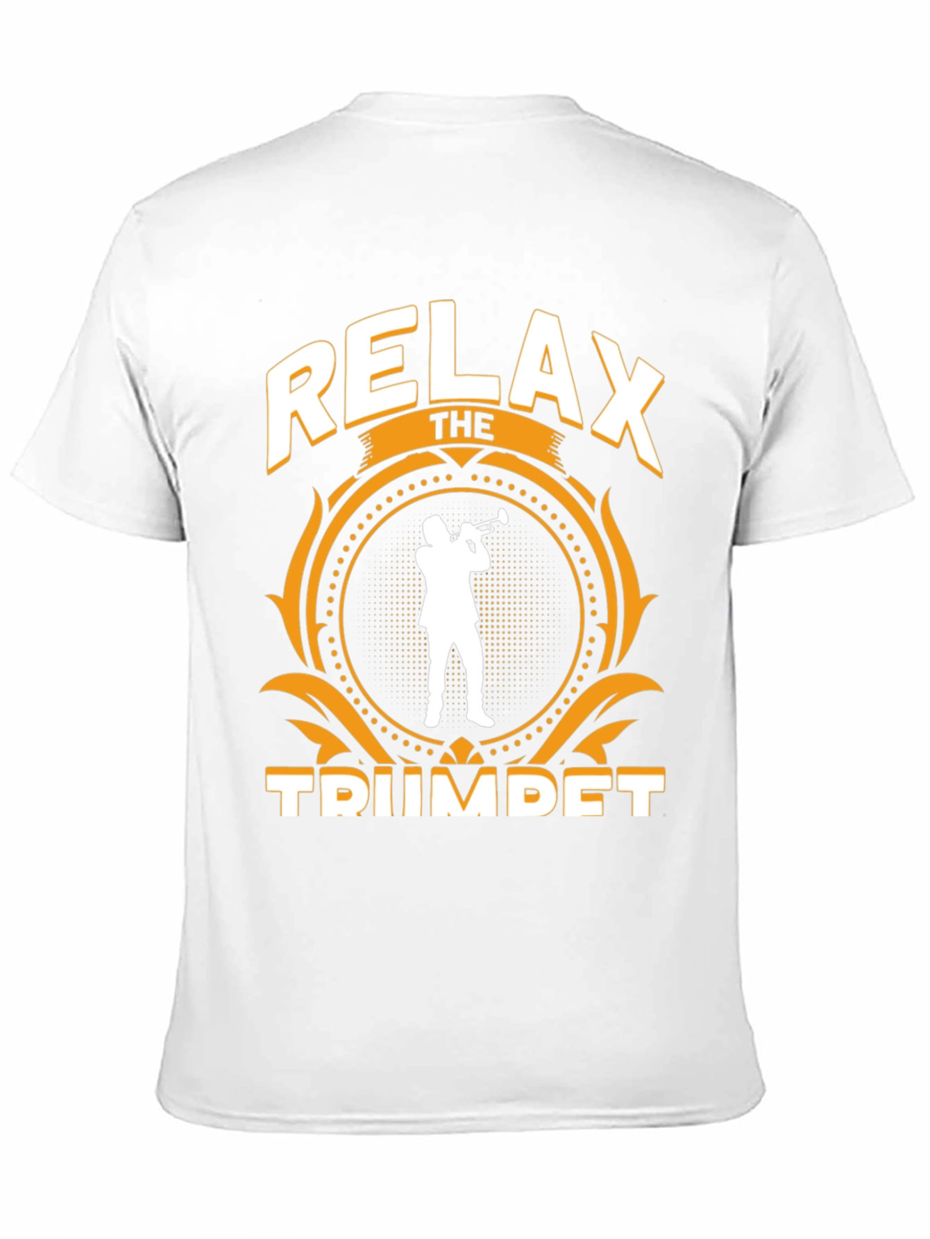 Relax The Trumpet T-Shirt - Musician Gift